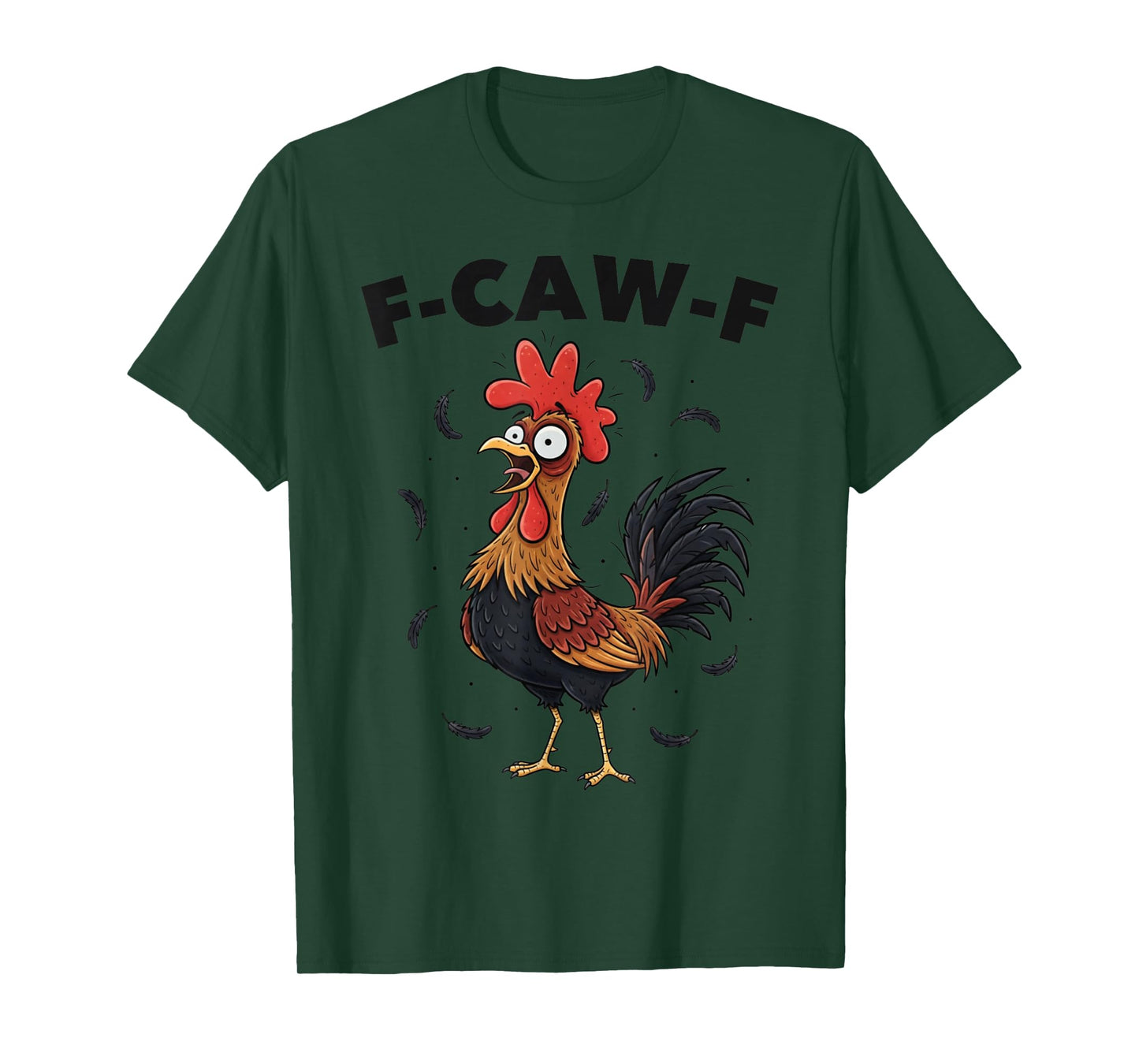 Funny Rooster F-Caw-F T-Shirt