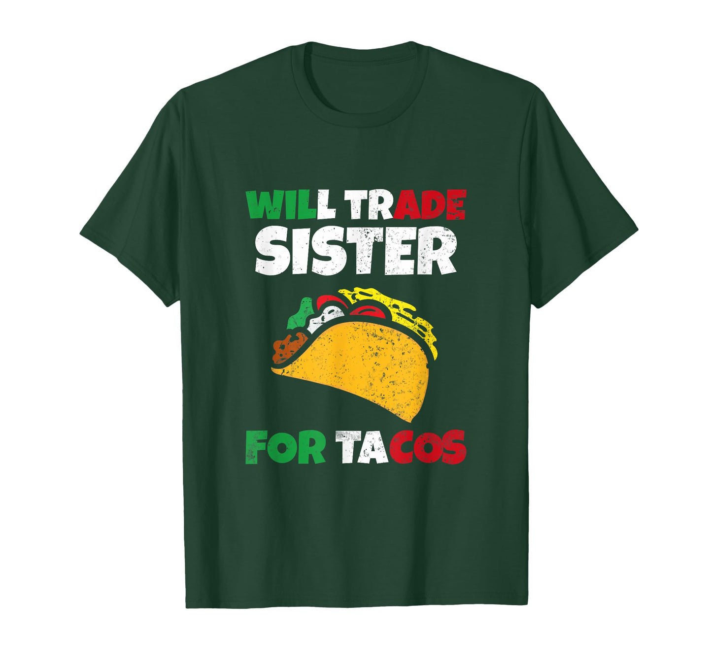 Cinco de Mayo Will Trade My Sister for Tacos T-Shirt