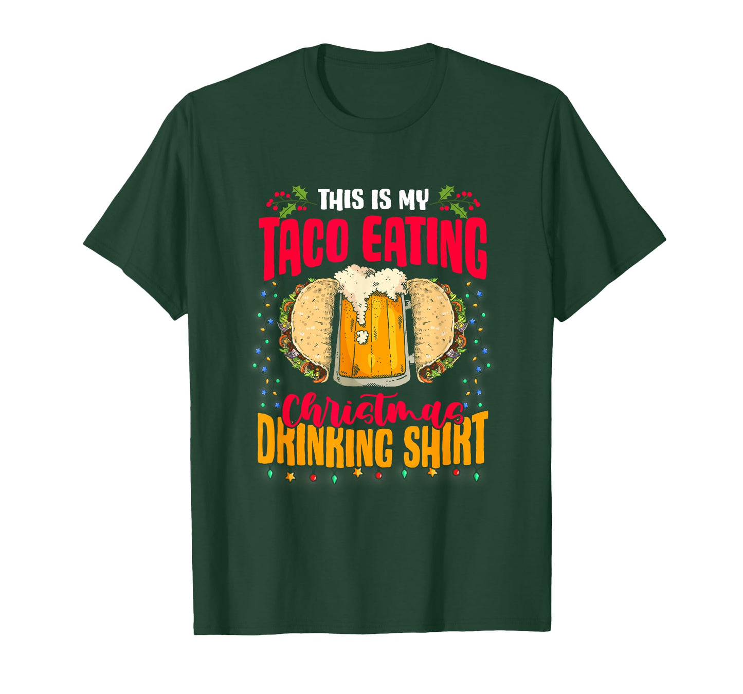 Mexican Food Beer This Is My Taco Eating Christmas Drinking T-Shirt
