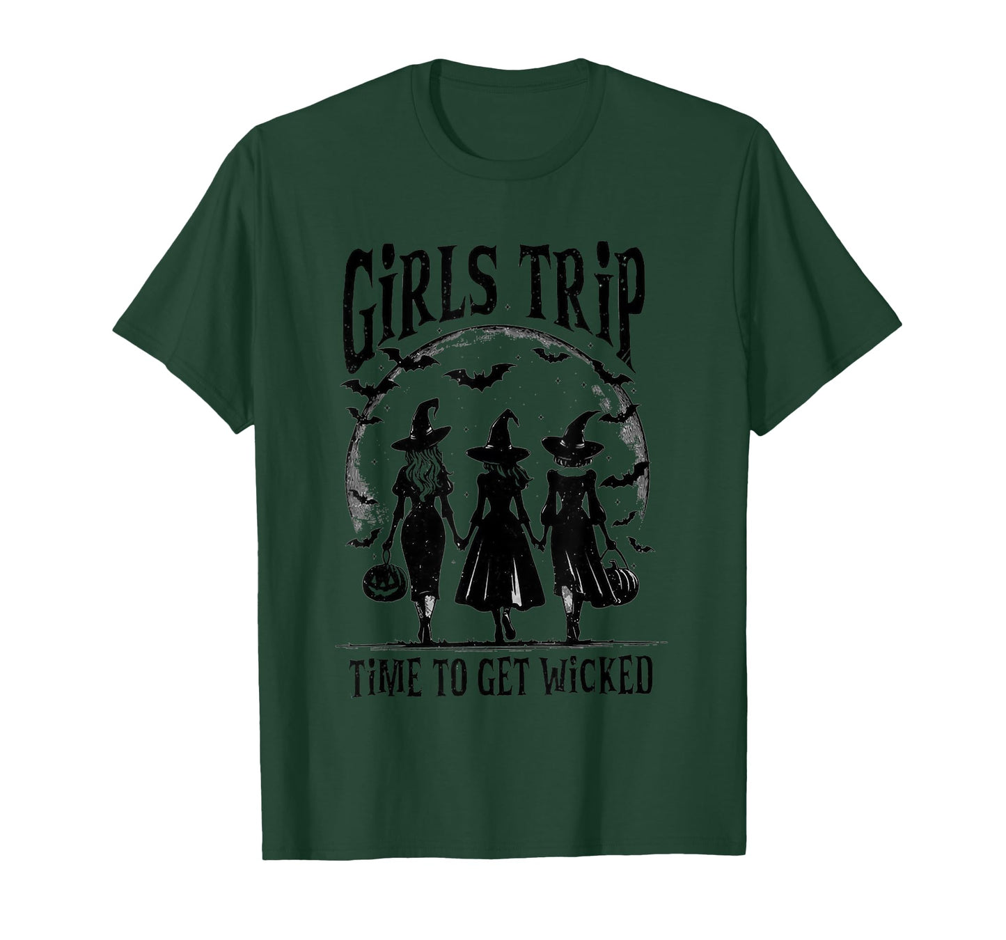Girls Trip Time To Get Wicked - Witch Halloween T-Shirt