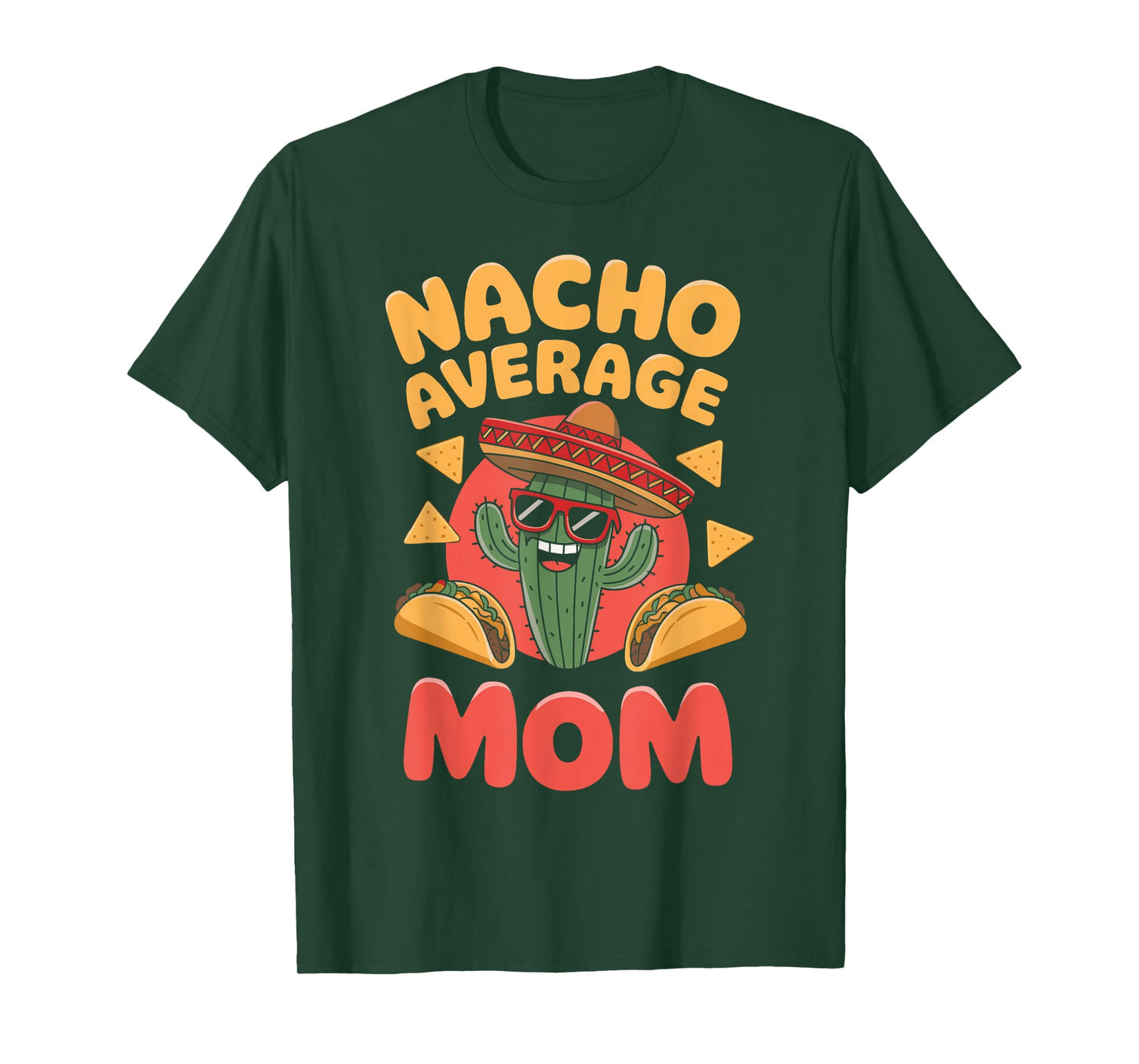 Nacho Average Mom Funny Taco Day Fiesta Party Mexican Food T-Shirt