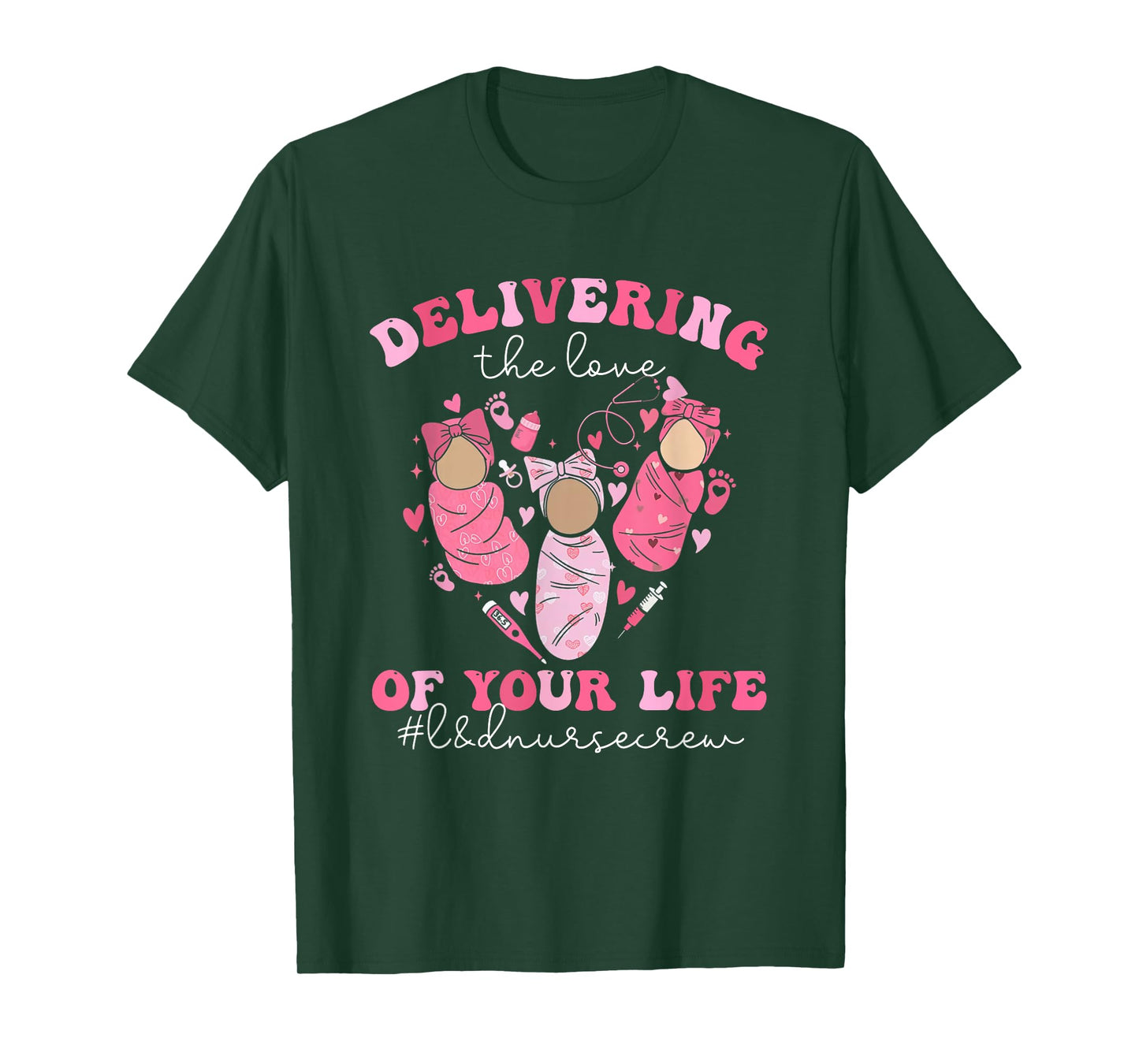Valentines Day Delivering The Love Of Your Life L&D Nurse T-Shirt