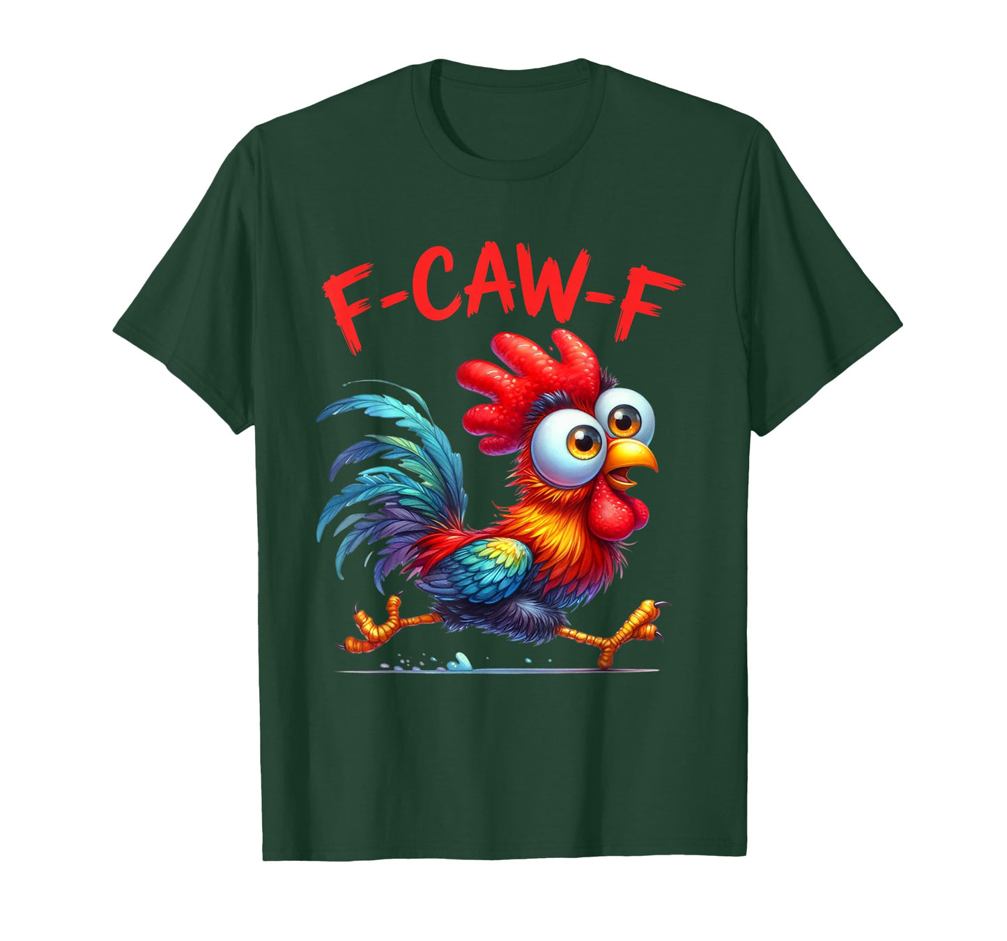 F Caw F Funny Chicken Humor F Caw F Quote Rooster Meme T-Shirt