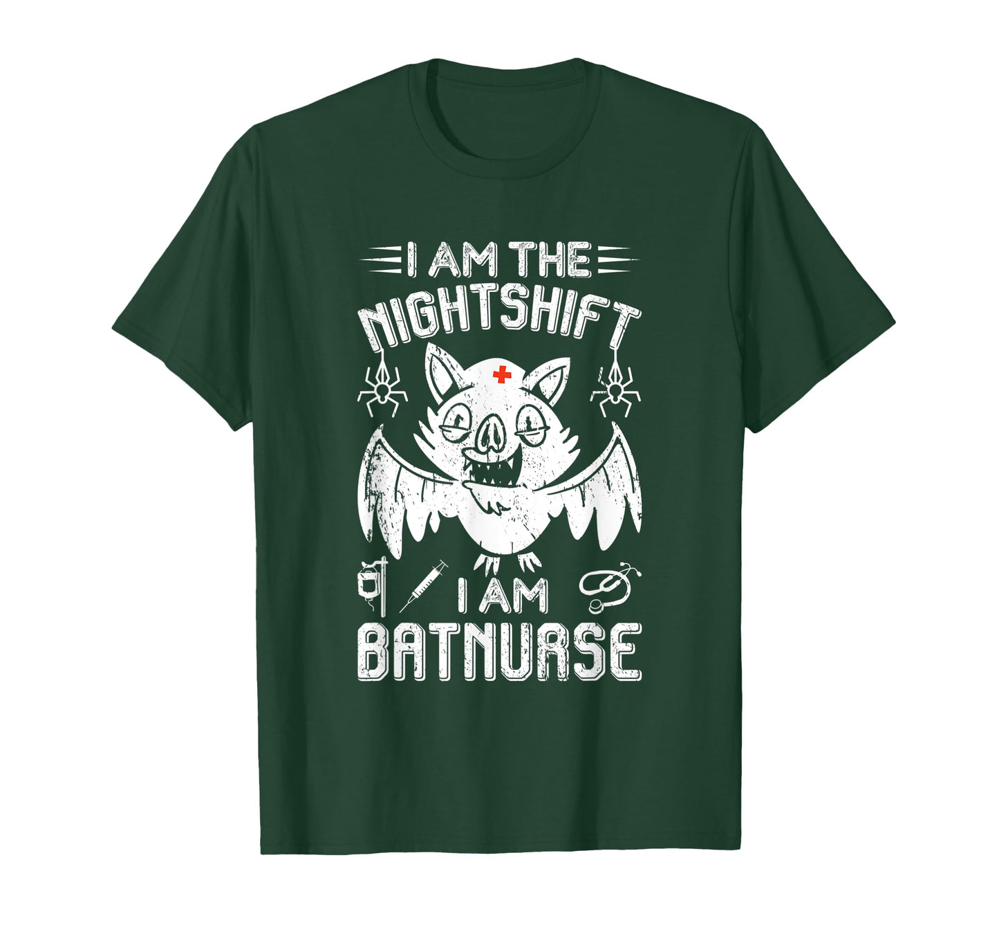 I Am The Nightshift I Am Bat Nurse Halloween Nursing Job T-Shirt