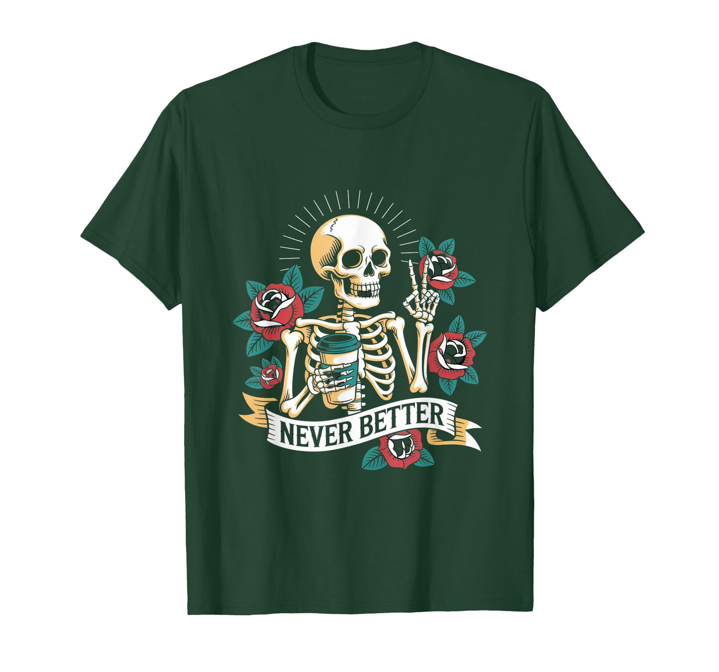 Never Better Skeleton Relaxed Spooky Style Design T-Shirt