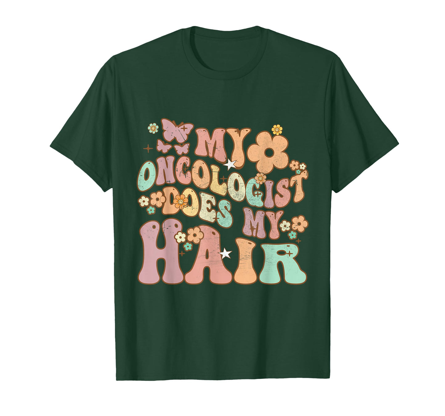 Groovy Breast Cancer Awareness My Oncologist Does My Hair T-Shirt