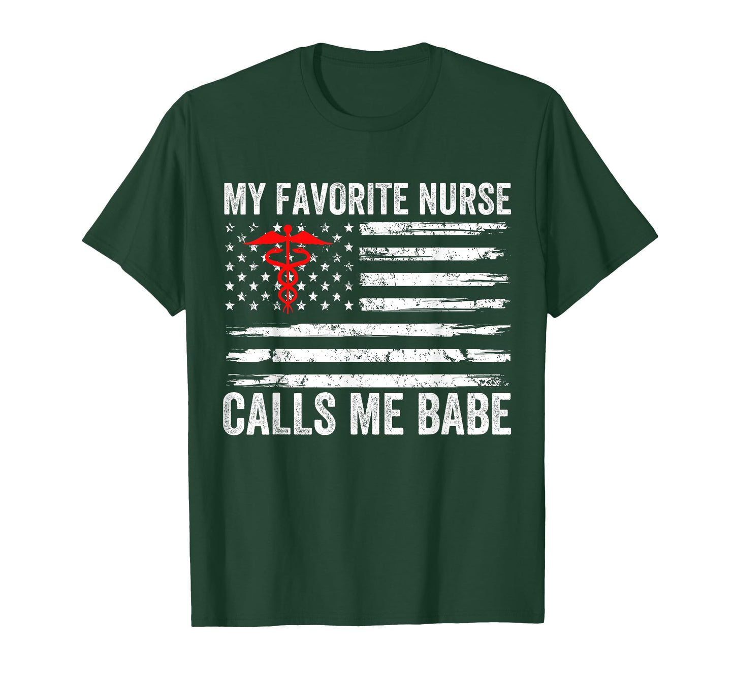 My Favorite Nurse Calls Me Babe American Flag For Boyfriend T-Shirt