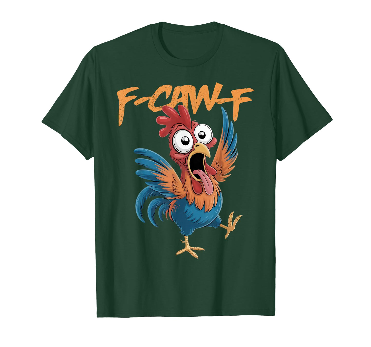 F-Caw-F Funny Chicken Humor F-Caw-F Quote Rooster Meme T-Shirt