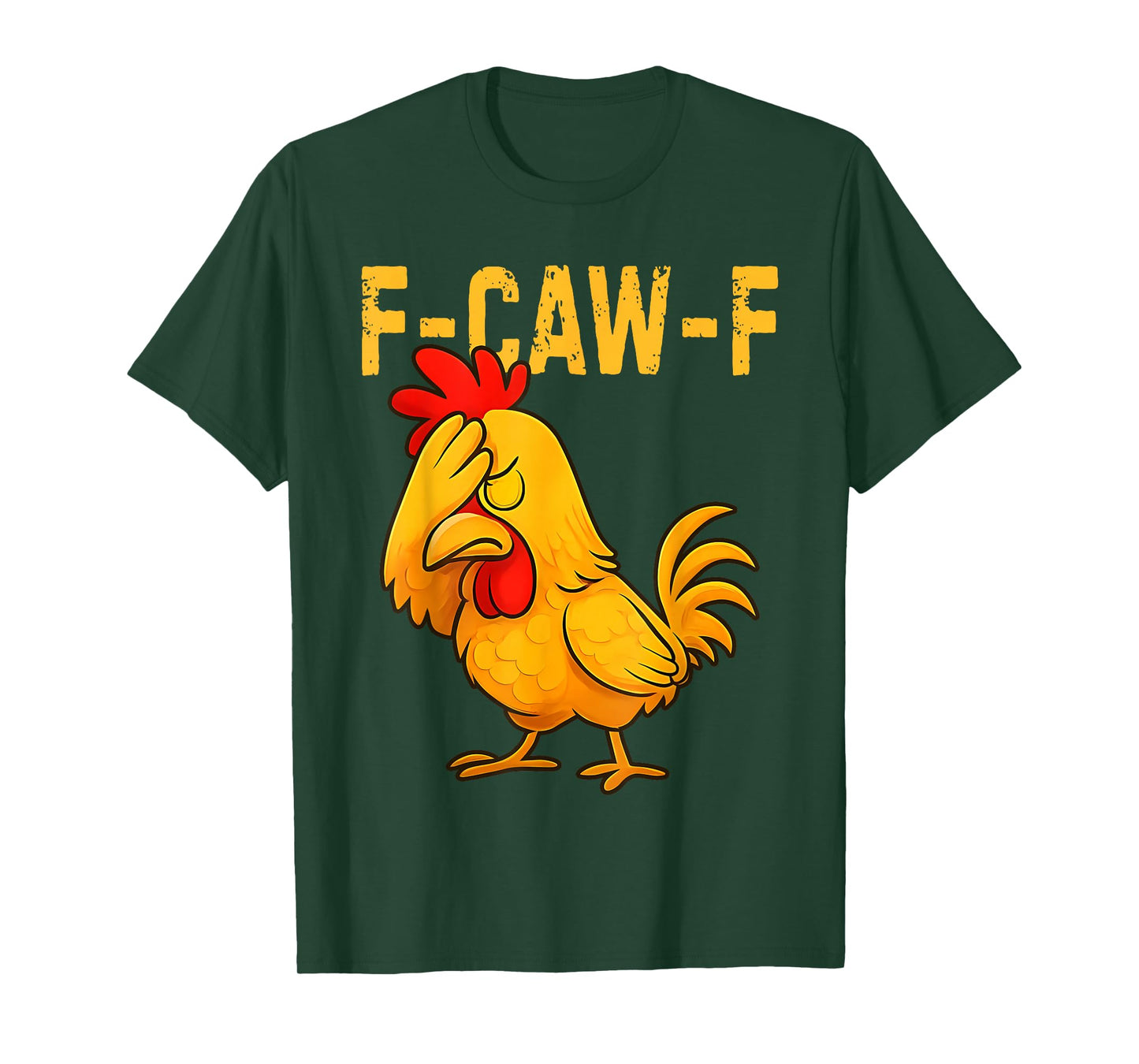Funny Quote Rooster Meme F-Caw-F Chicken FCAWF Chicken T-Shirt