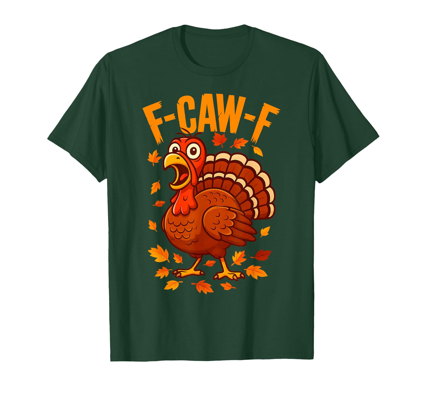 F-Caw-F Funny Turkey Thanksgiving Humor Quote Turkey Meme T-Shirt