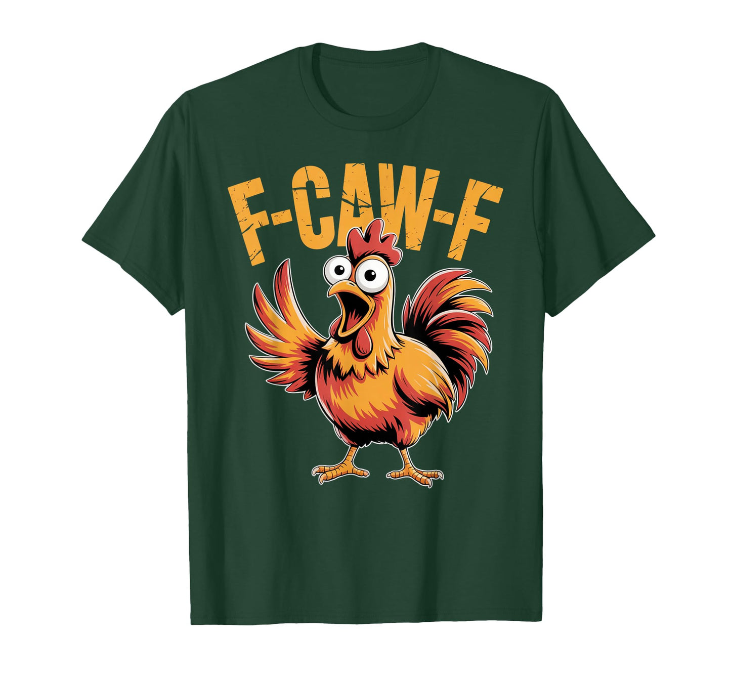 F-CAW-F Funny Chicken Quote Rooster Meme T-Shirt