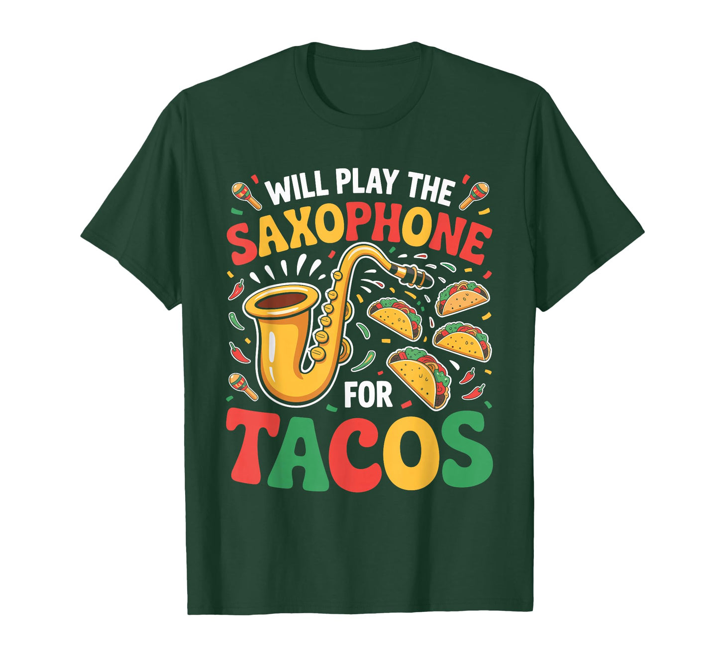Will Play The Saxophone for Tacos Funny Saxophone T-Shirt