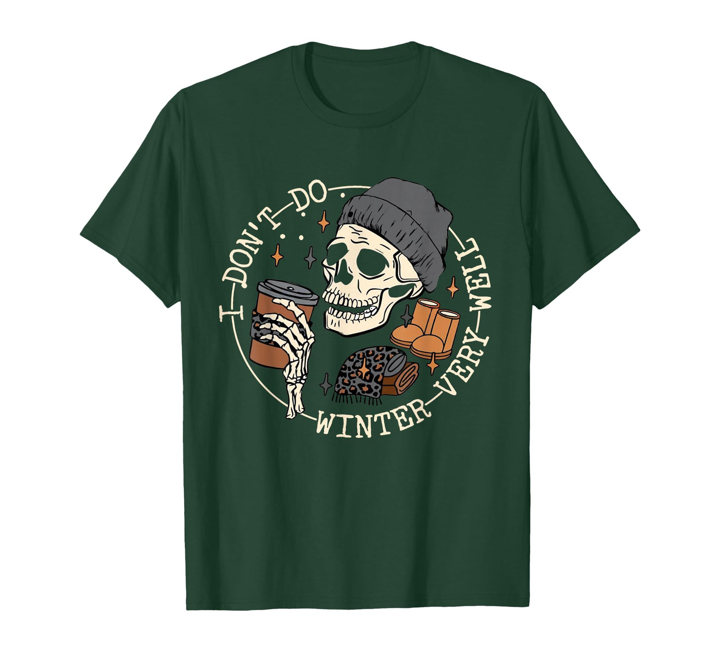 I Don't Do Winter Very Well Funny Skull T-Shirt