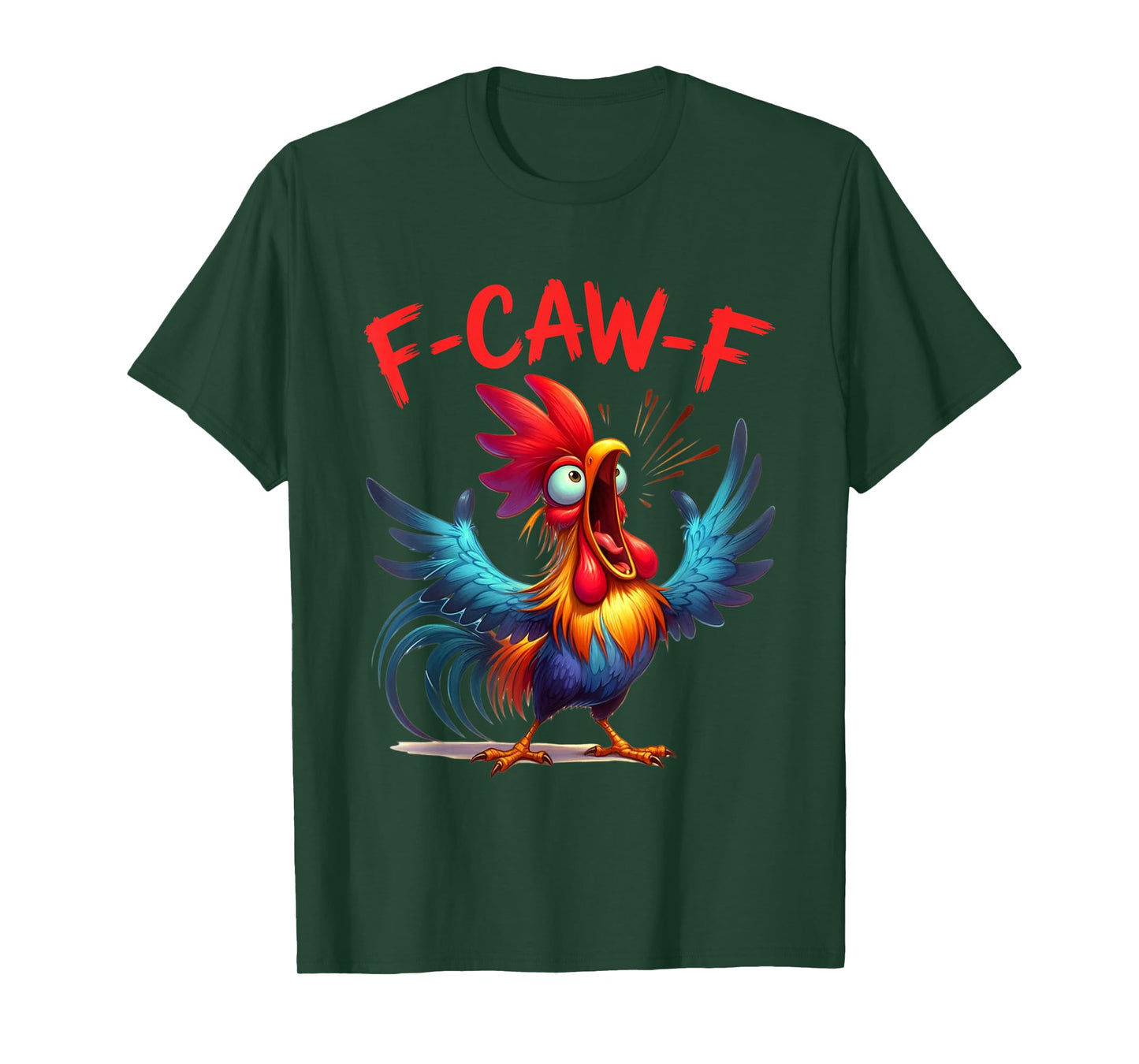 F Caw F Funny Chicken Humor Quote Rooster Meme T-Shirt