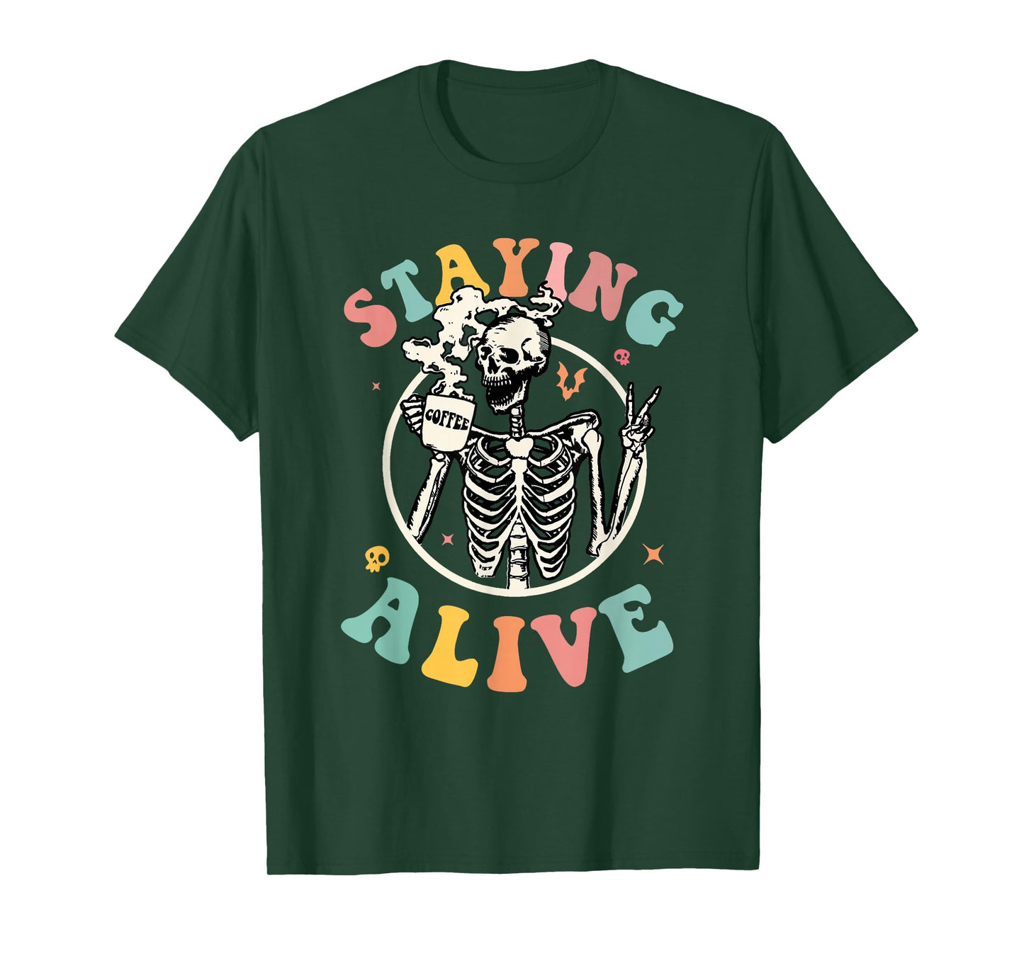 Staying Alive Skeleton Coffee Mug T-Shirt