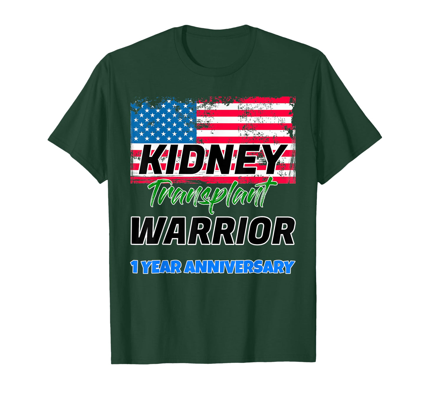 Kidney Transplant Warrior 1 Year Anniversary first patient T-Shirt
