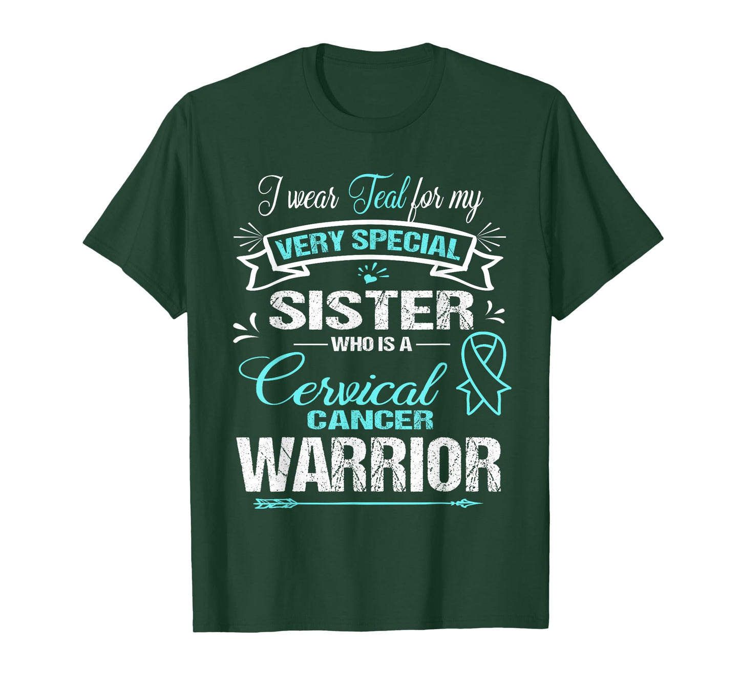 Cervical Cancer Awareness TShirt: I Wear Teal For My Sister T-Shirt