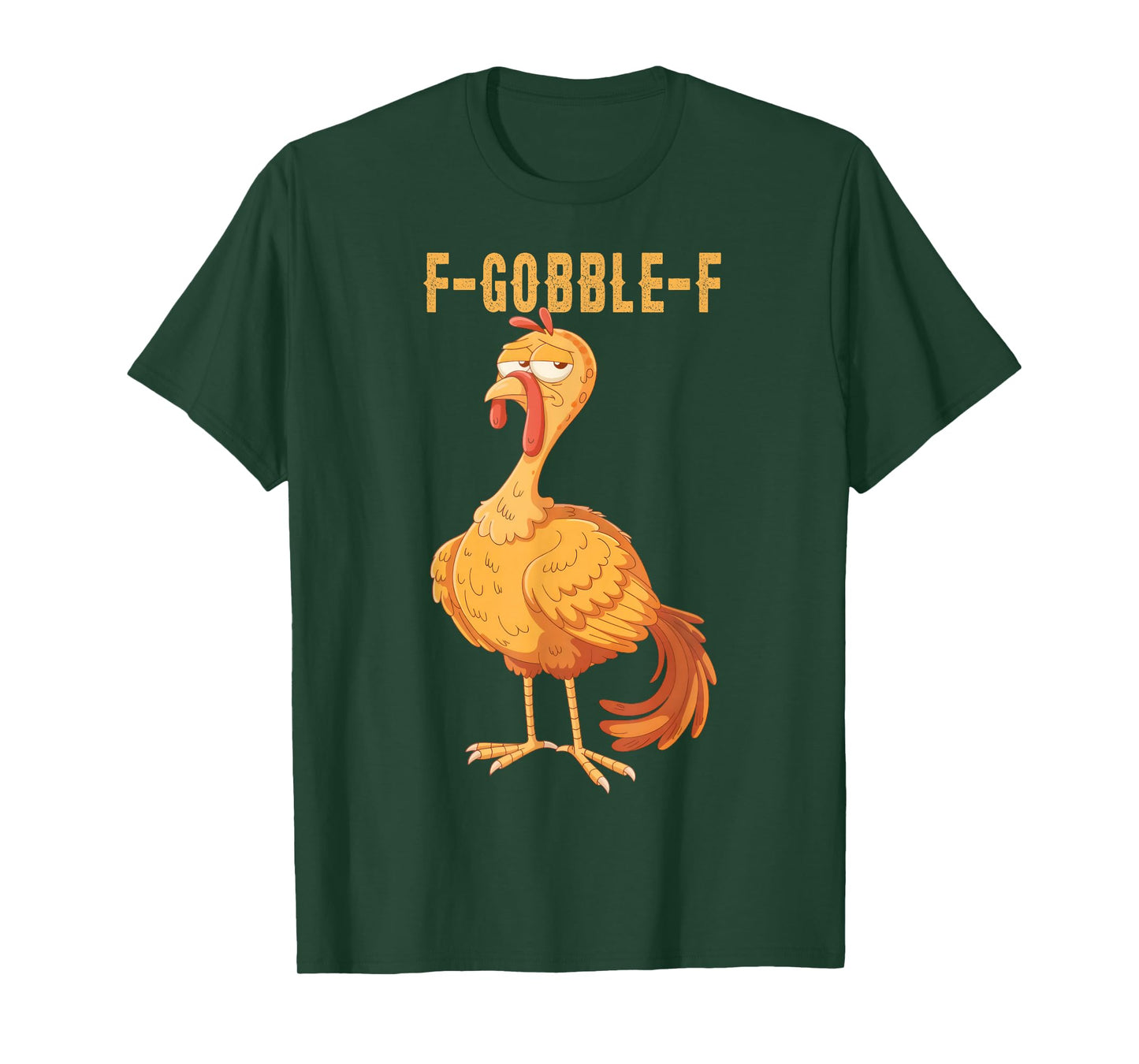 Funny F Gobble F Turkey Chicken Funny Turkey Thanksgiving T-Shirt