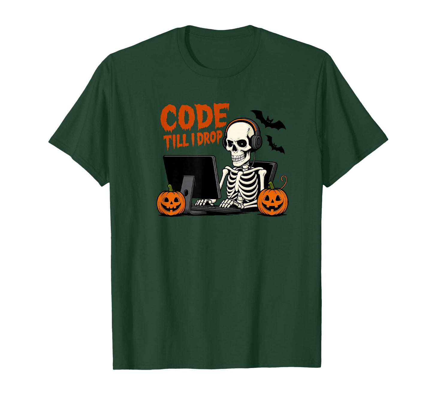 Halloween_Skeleton_Coding_Outfit_Code_Till_I_Drop_Geek_Appar T-Shirt