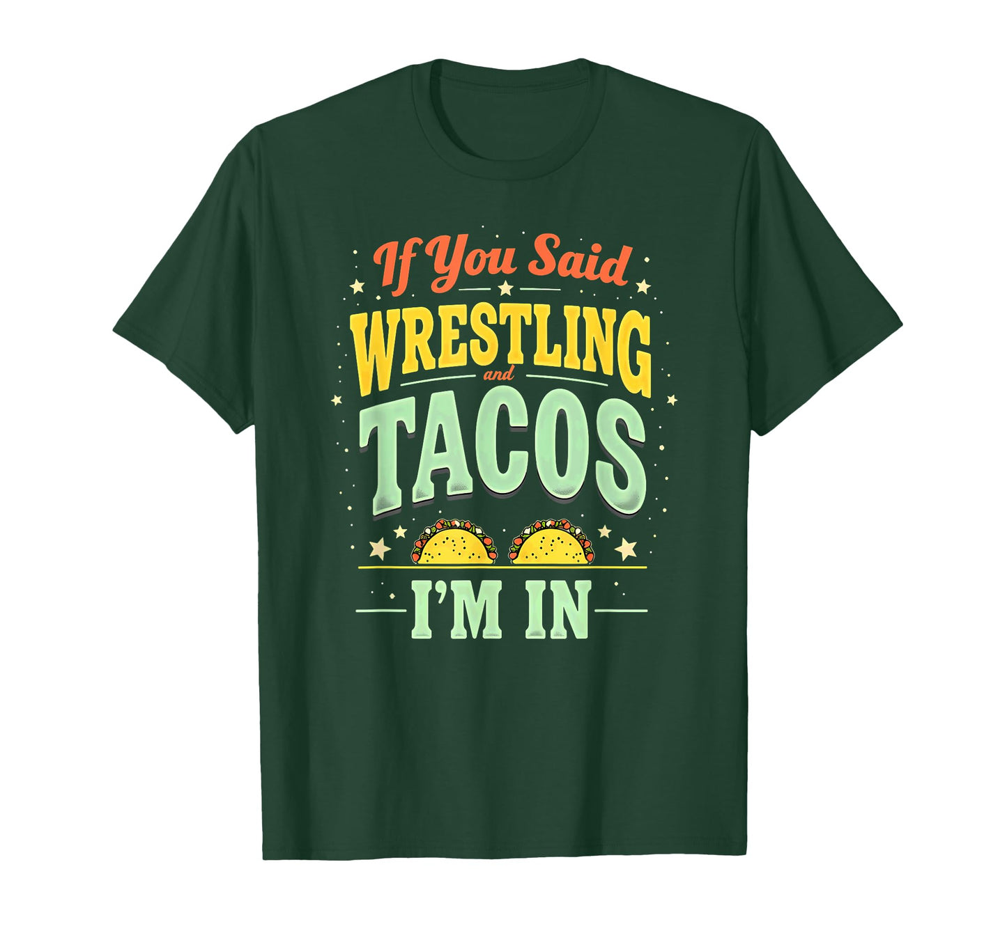 Retro Wrestler If You Said Wrestling & Tacos T-Shirt