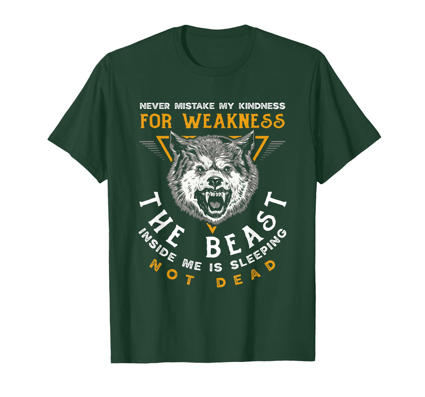 Never Mistake My Kindness For Weakness Wolf Lover T-Shirt