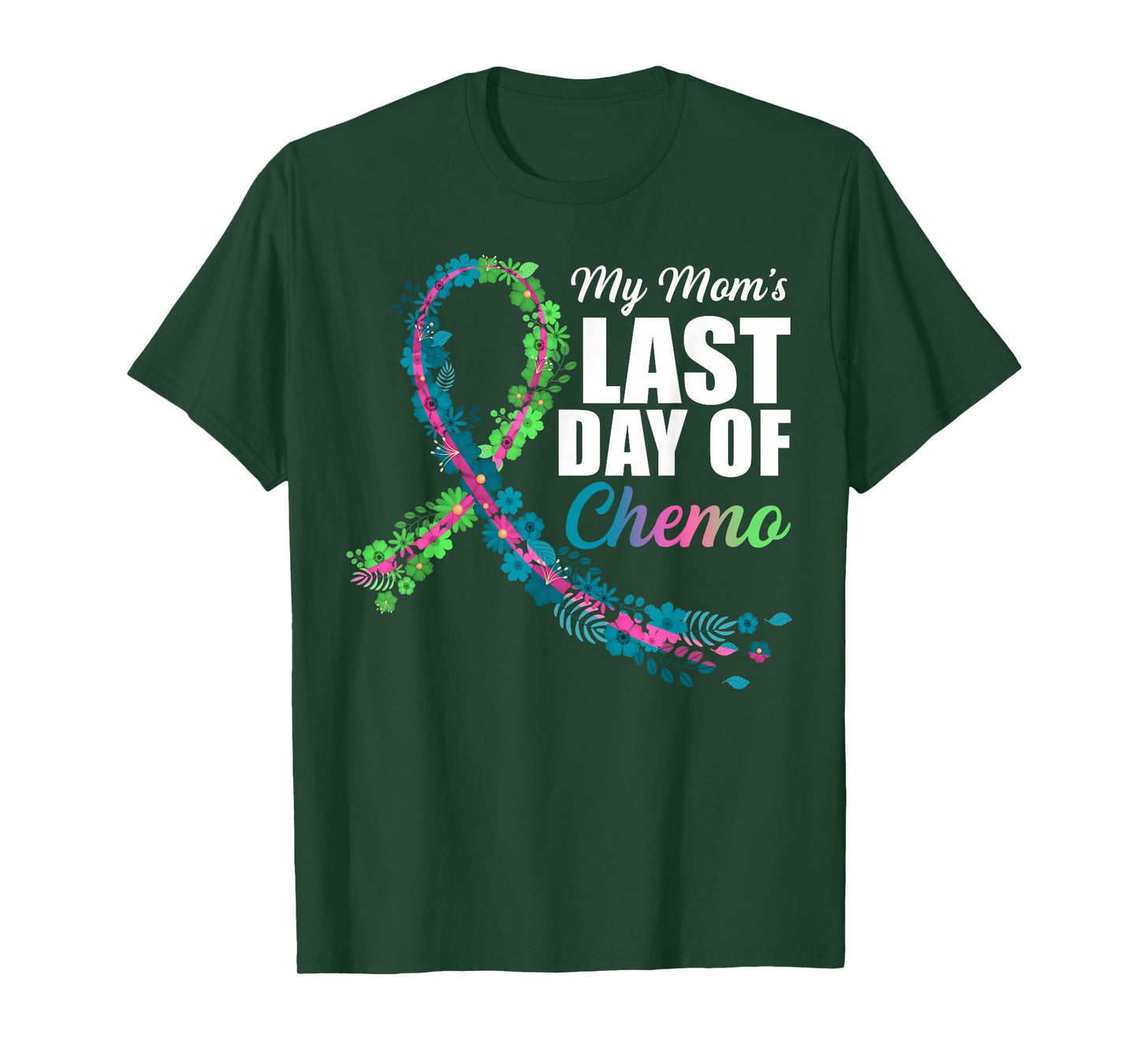 My Mom's Last Day of Chemo Metastatic Breast Cancer T-Shirt