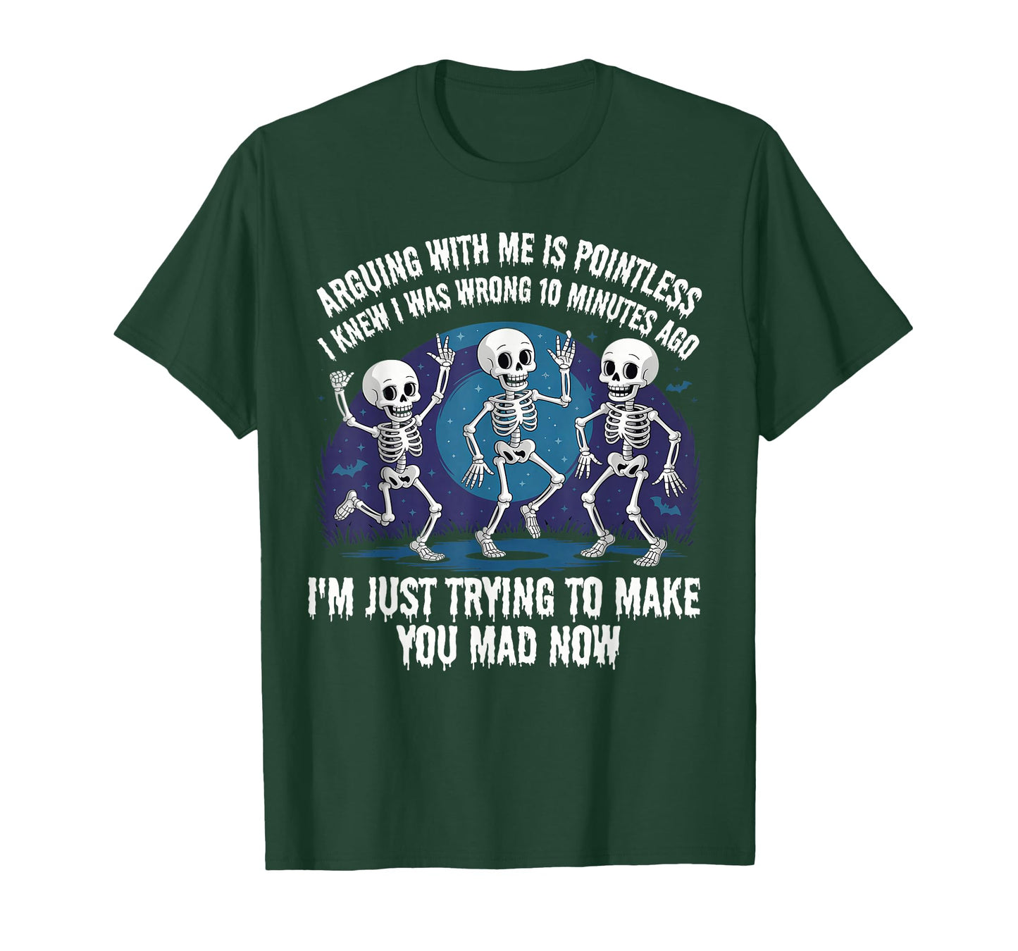Arguing with Me is Pointless Funny Skeleton Humor T-Shirt
