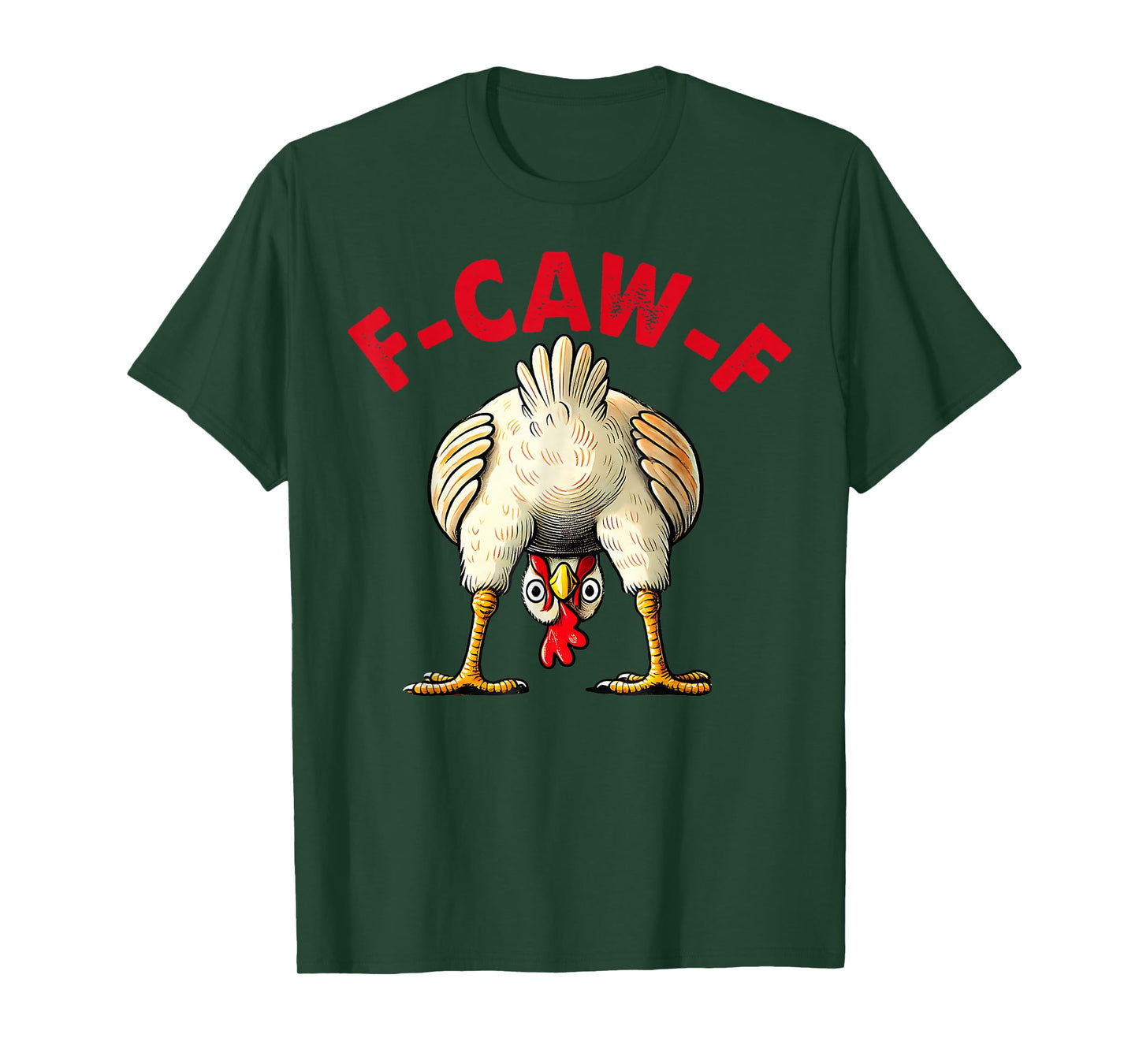 Funny F-Caw-F Chicken FCAWF Chicken T-Shirt