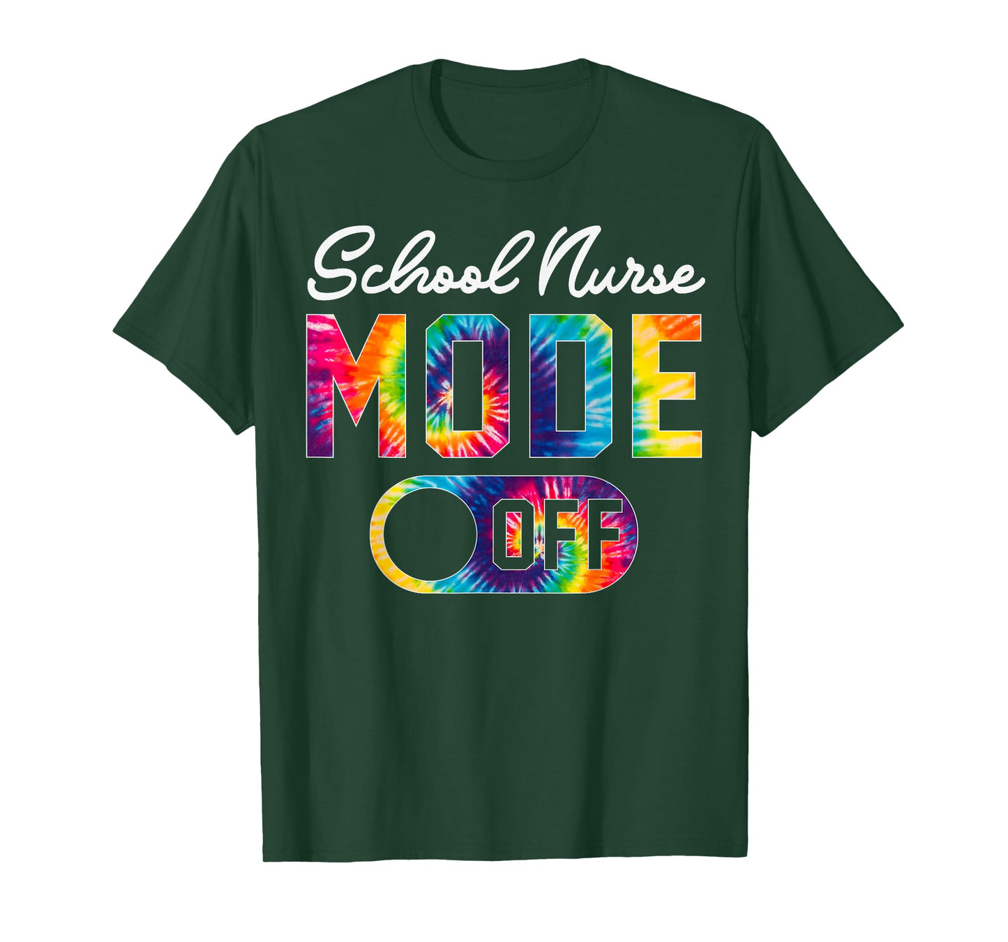 School Nurse Mode Off Last Day Of School Tie Dye Summer Men Women T-Shirt