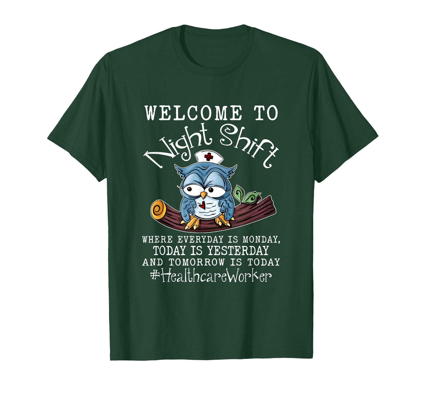 Funny Owl Night Shift Healthcare Worker Scrub Nurses Day T-Shirt