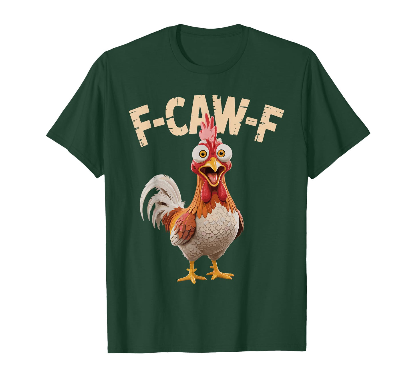 F Caw F Funny Chicken Sarcasm Quote Rooster Meme T-Shirt