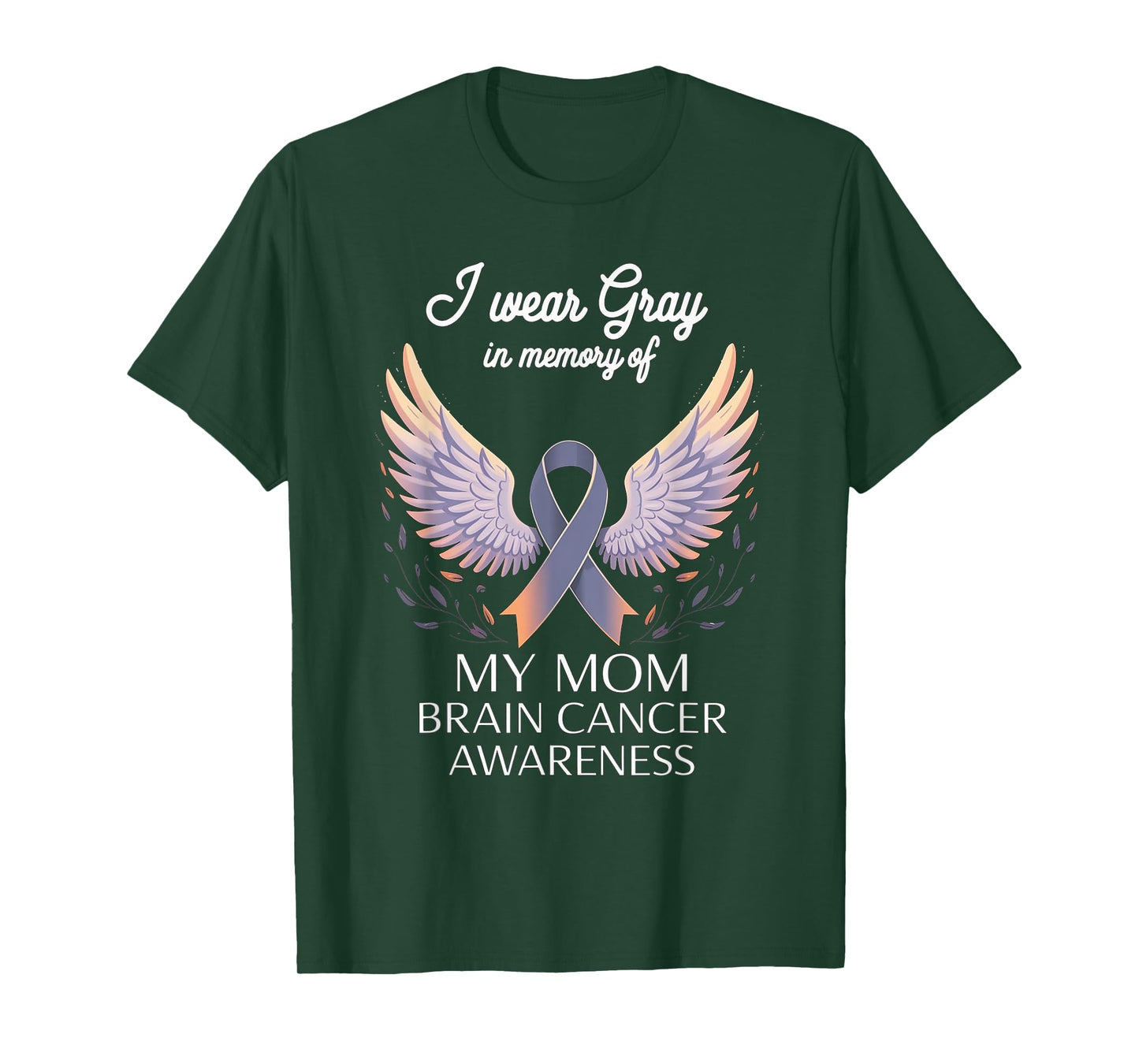 I Wear Gray In Memory Of My Mom Brain Cancer Survivor T-Shirt