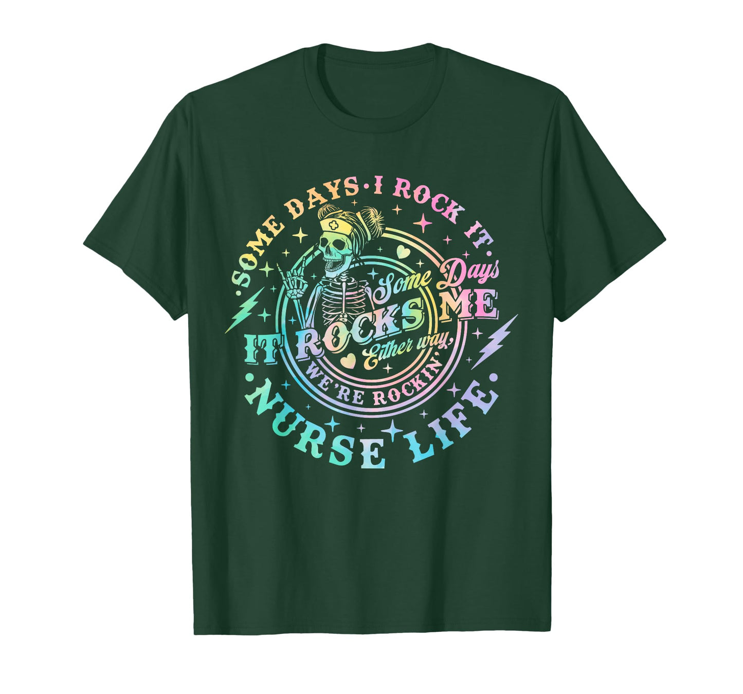 Some Days I Rock It Some Days It Rocks Me Tie Dye Nurse Life T-Shirt