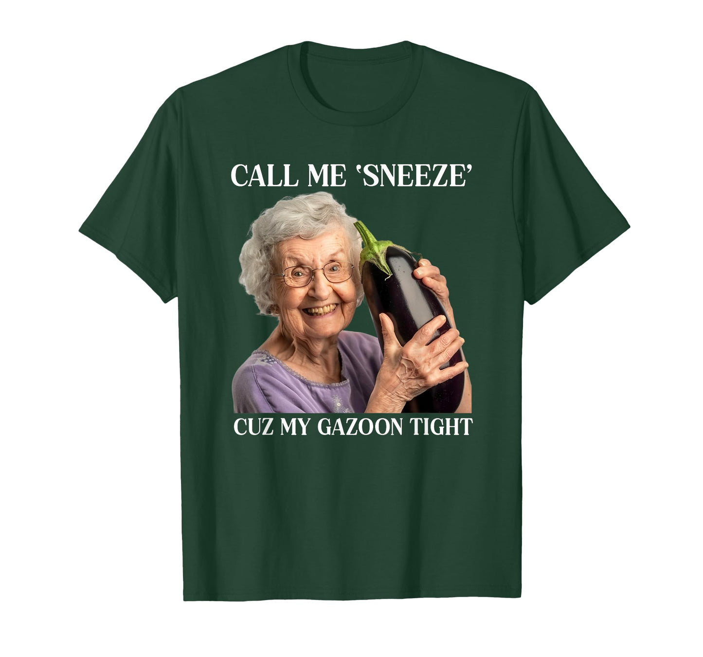 Call Me Sneeze Cuz My Gazoon Tight Funny Embarrassing T-Shirt
