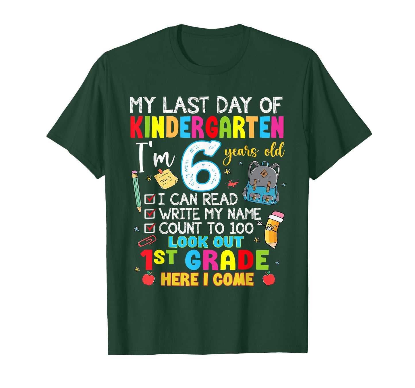 My Last Day Of Kindergarten 1st Grade Here I Come Graduation T-Shirt