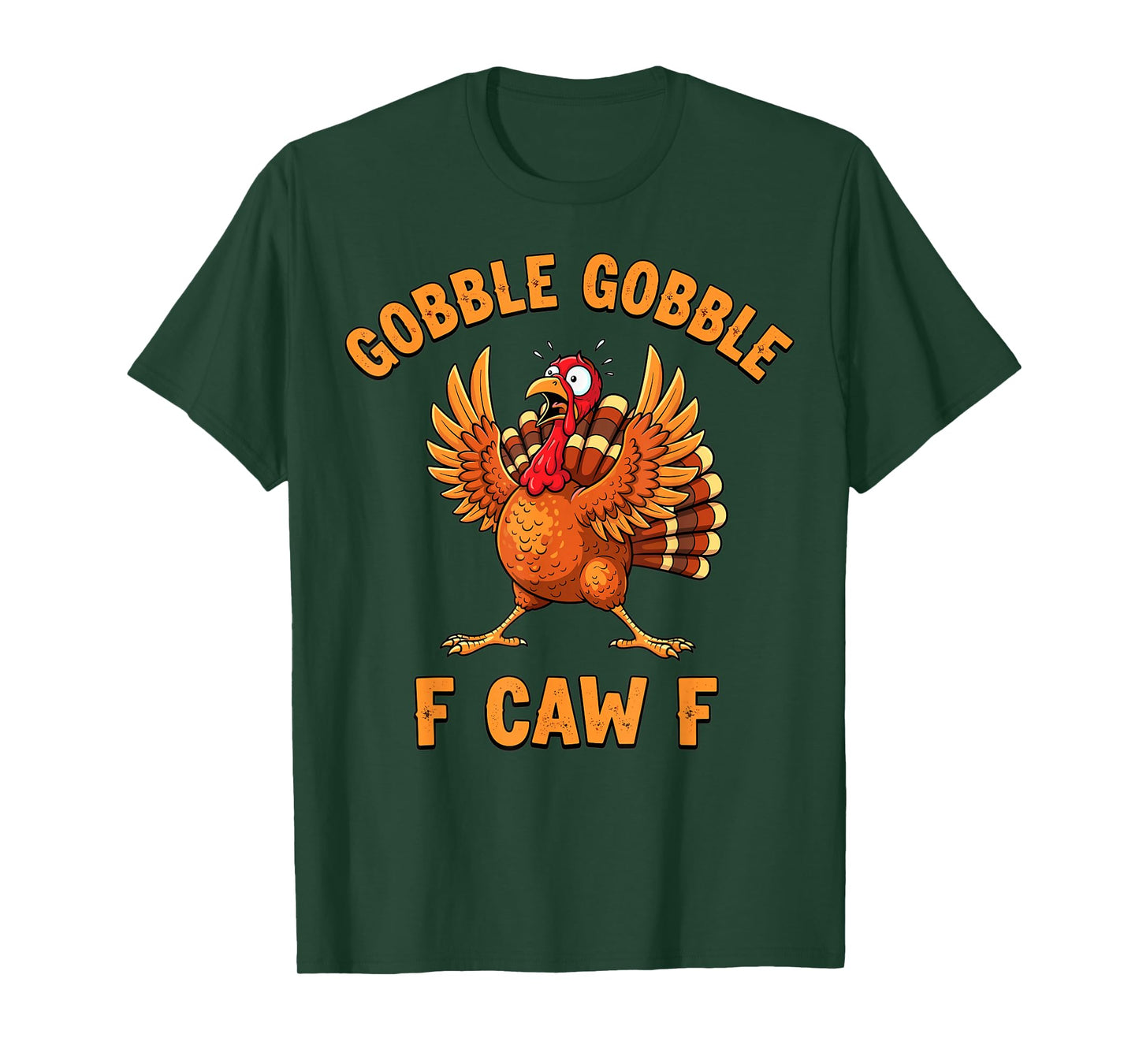 Thanksgiving Funny Turkey Gobble Quote Humor T-Shirt