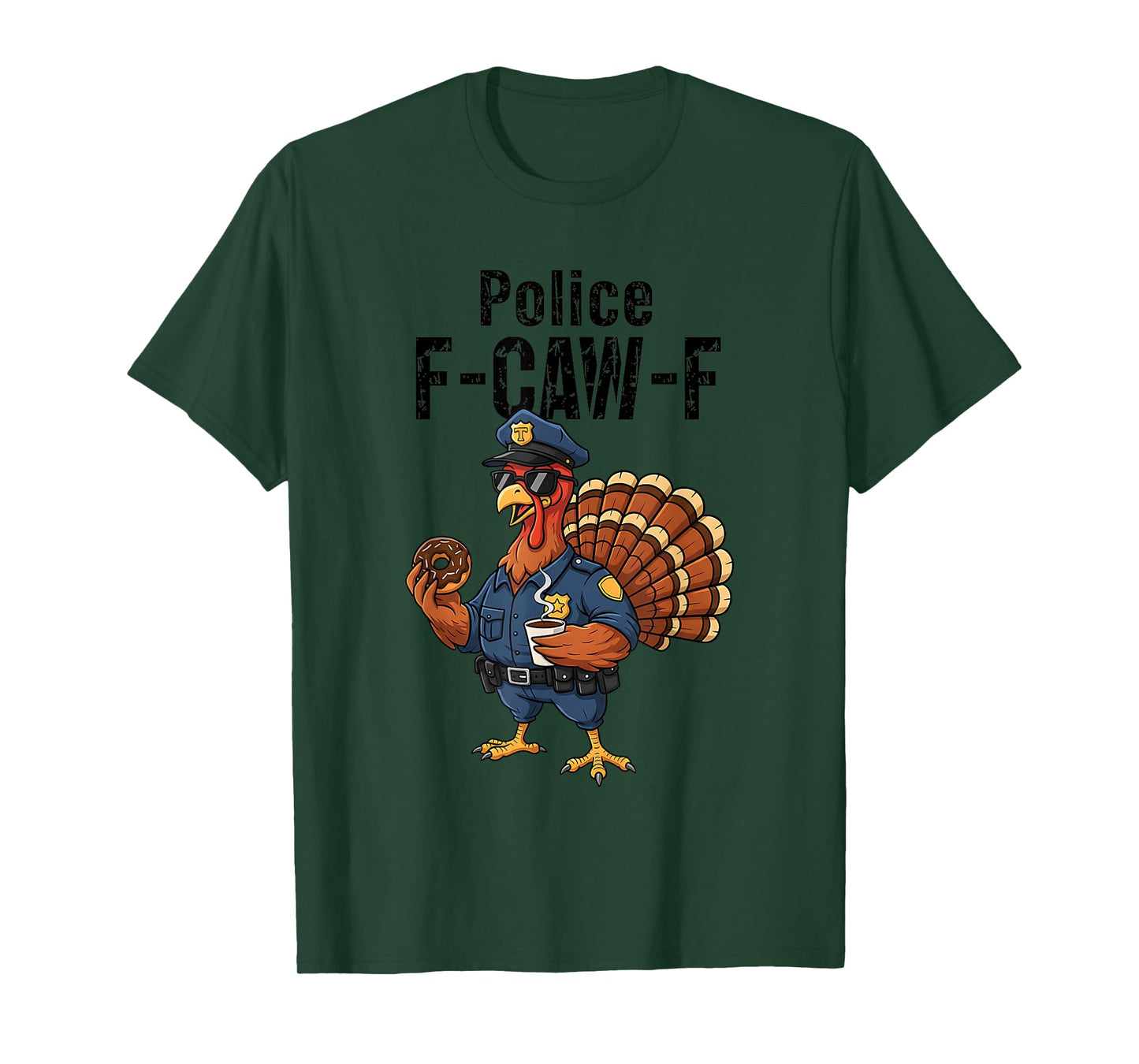 Thanksgiving Policeman Police F-CAW-F Turkey Chicken Humor T-Shirt