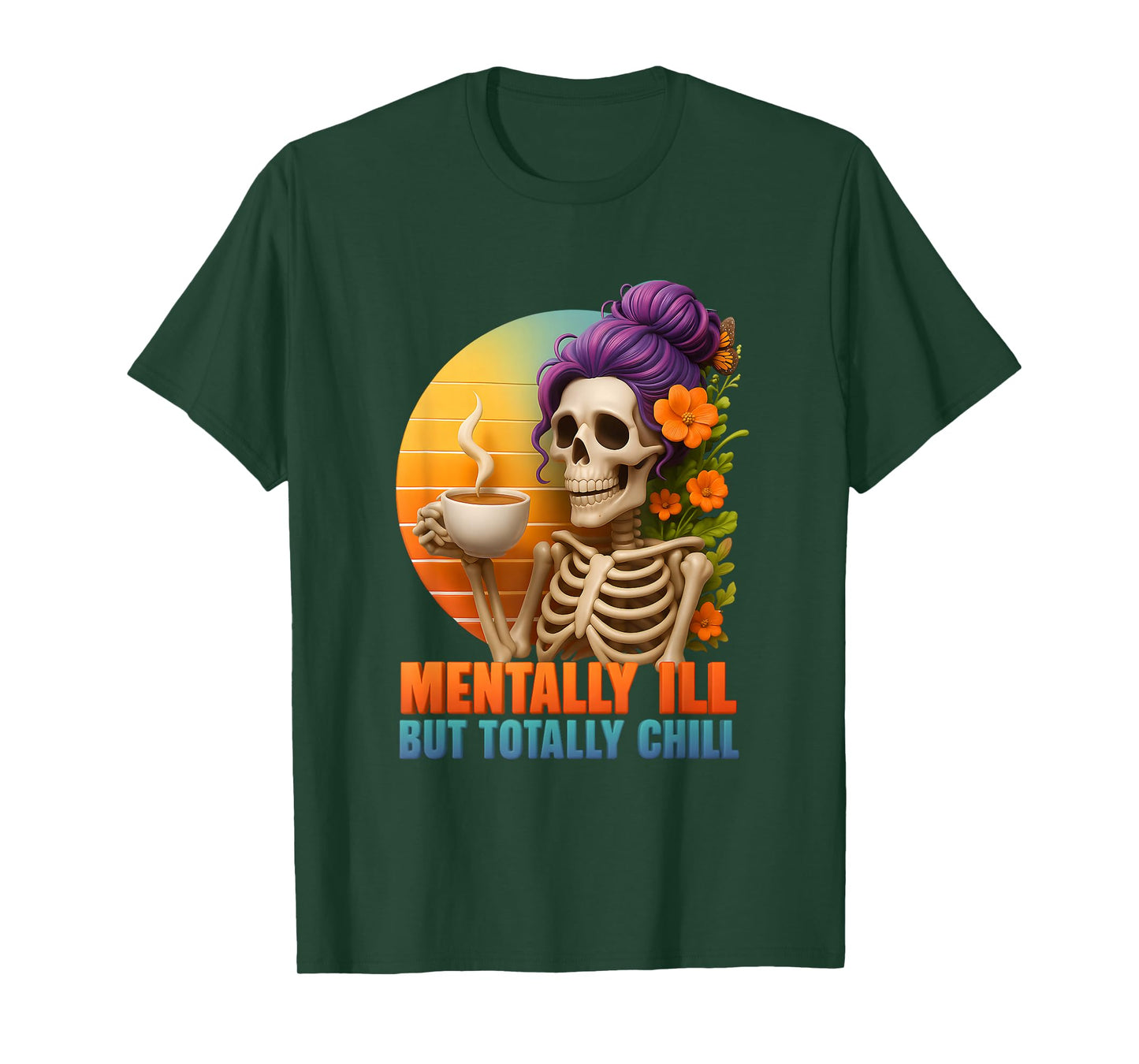 Skeleton Mentally Ill But Totally Chill Halloween Skull Mom T-Shirt