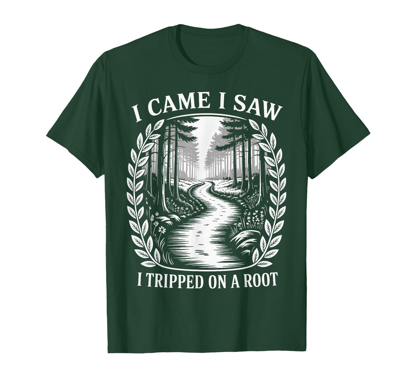 Vintage Forest I Came I Saw I Tripped On A Root Hiking T-Shirt