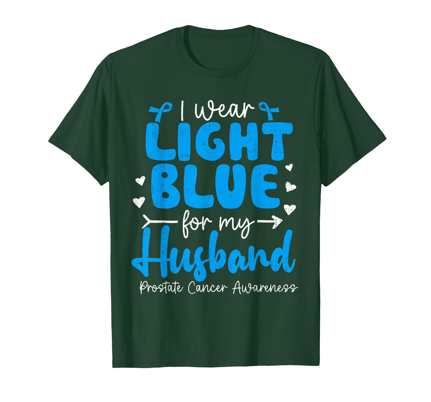 I Wear Light Blue for My Husband Prostate Cancer Awareness T-Shirt