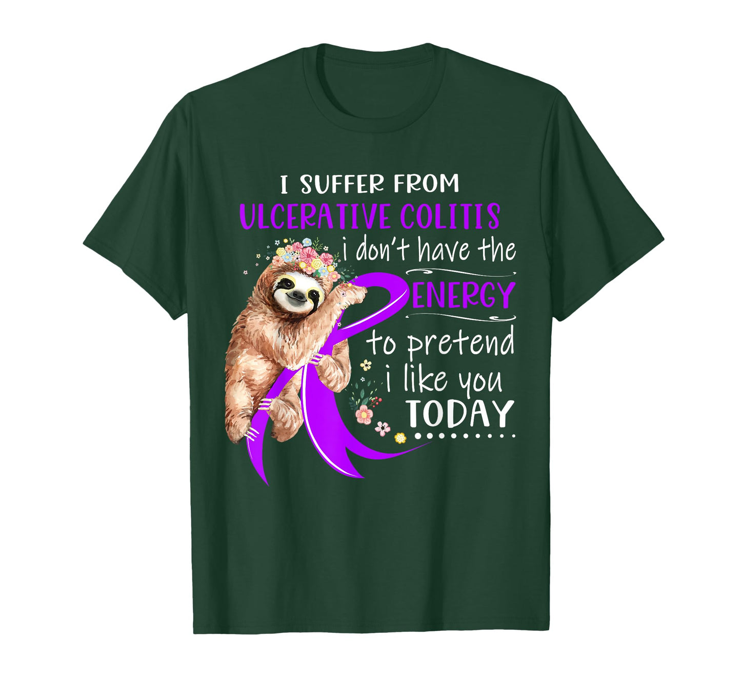 I Suffer From Ulcerative Colitis I Don't Have The Energy To T-Shirt