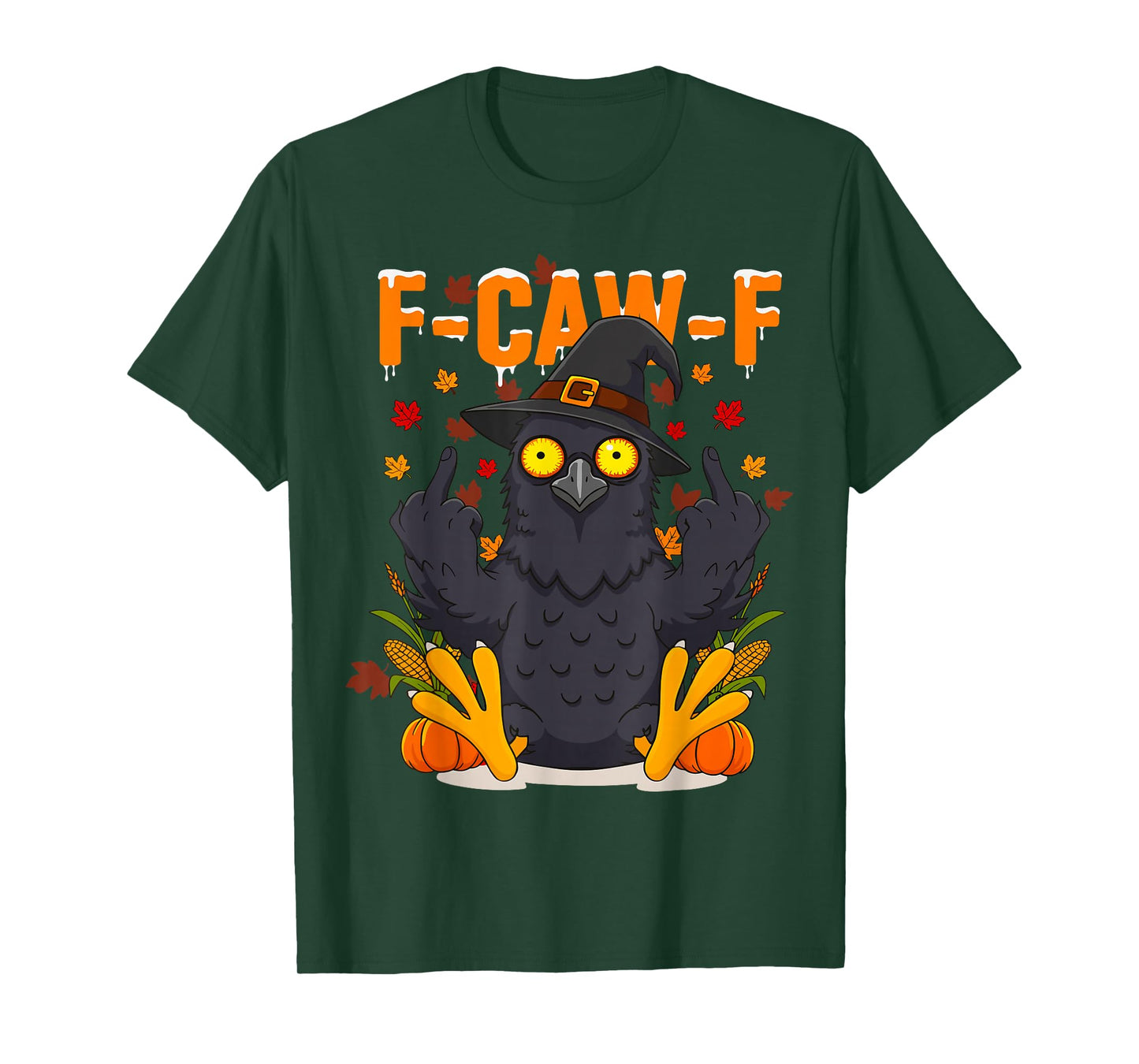 F-CAW-F Crow Thanksgiving Witchy Raven Adult Humor Fall T-Shirt