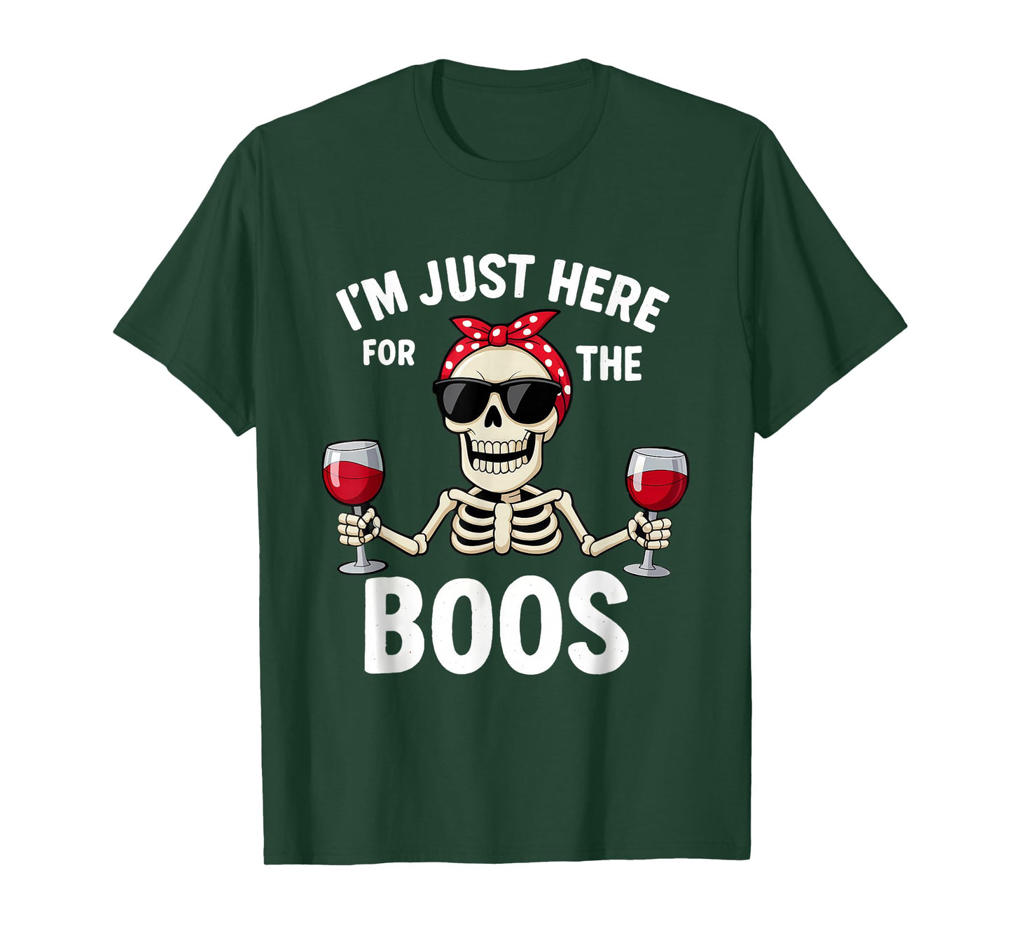Funny Skeleton Halloween Women I'm Just Here for The Boos T-Shirt