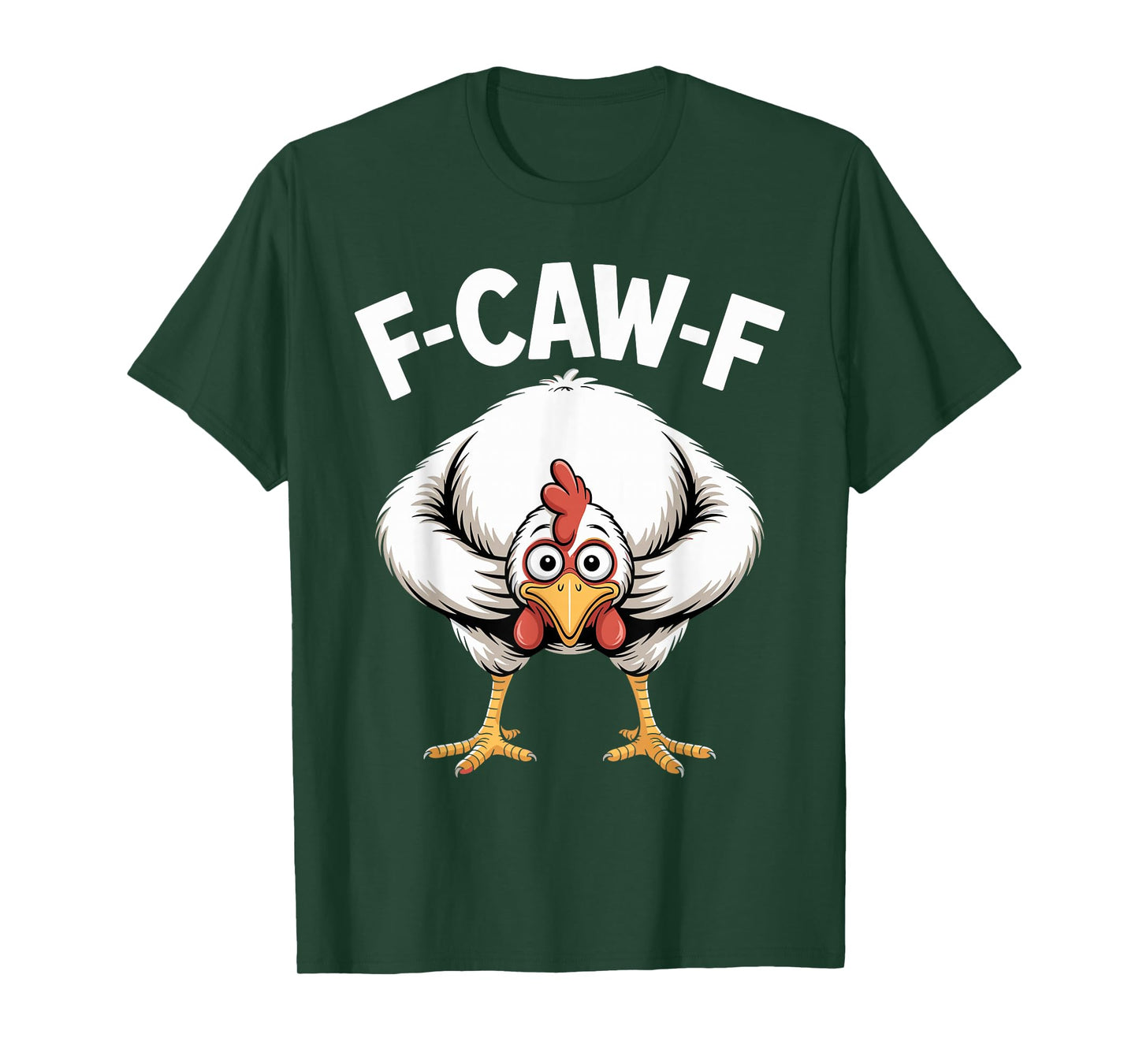 F-Caw-F Chicken Crow White Rooster Funny F-Caw-F Adult Humor T-Shirt