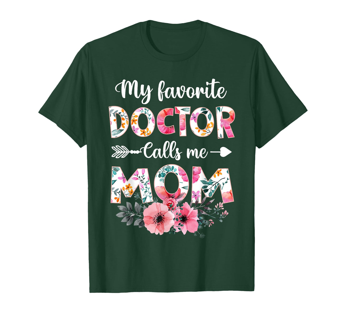 My Favorite Doctor Calls Me Mom Shirt Doctor Mom Mothers Day T-Shirt