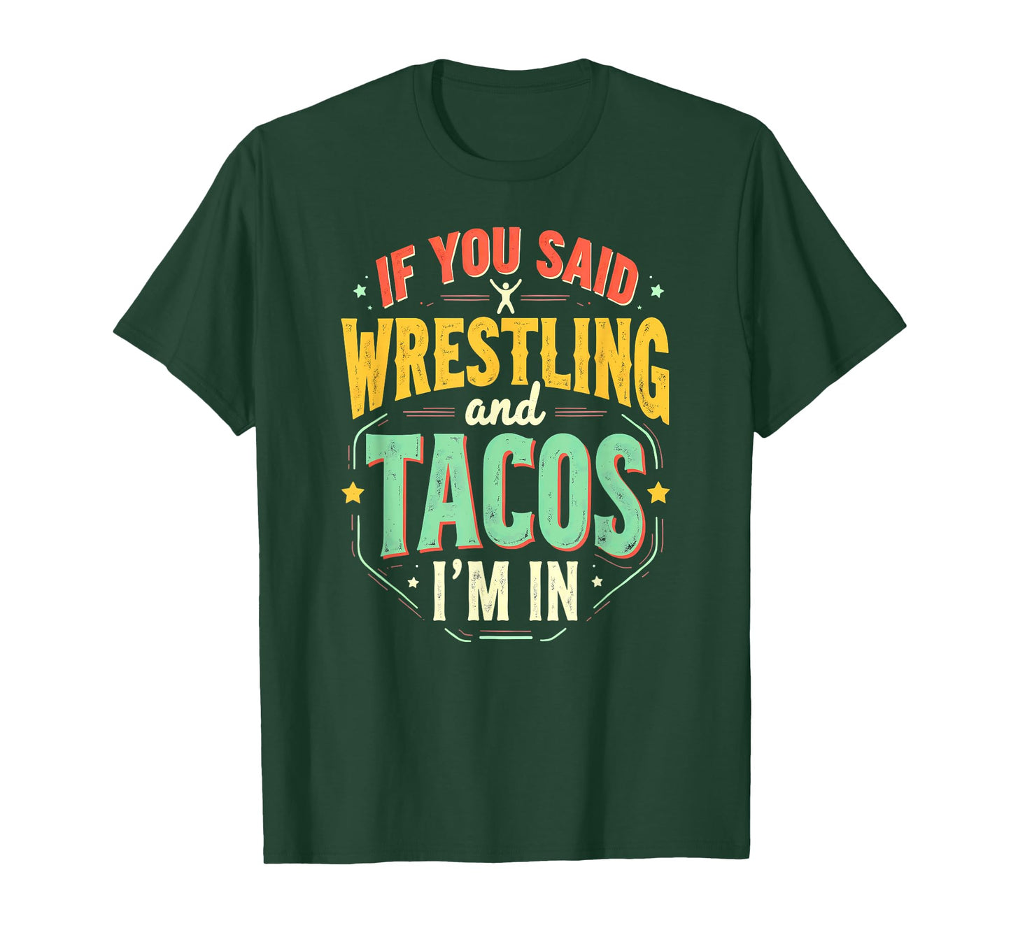 Retro Wrestler If You Said Wrestling & Tacos T-Shirt