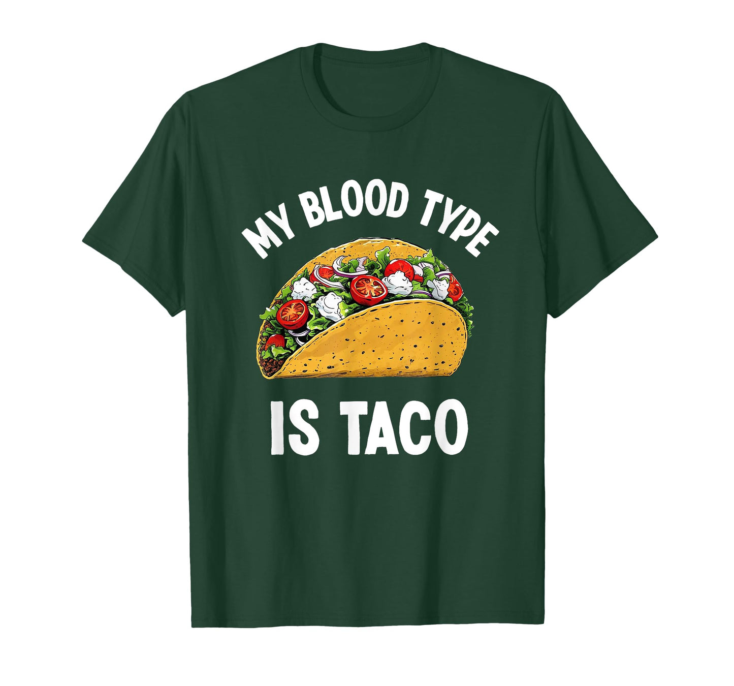 My Blood Type is Taco Tee, Funny Mexican Food Taco T-Shirt