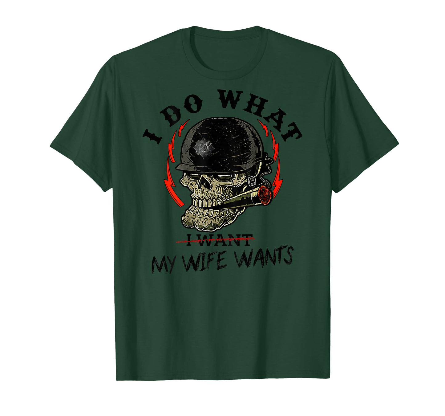 I Do What My Wife's Want Skull Husband Military (ON Back) T-Shirt