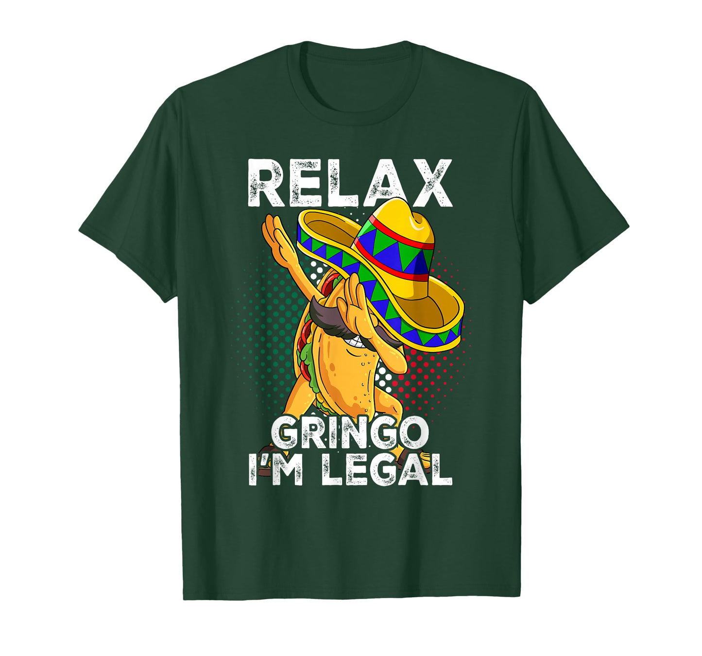 Relax Gringo Im Legal T-Shirt