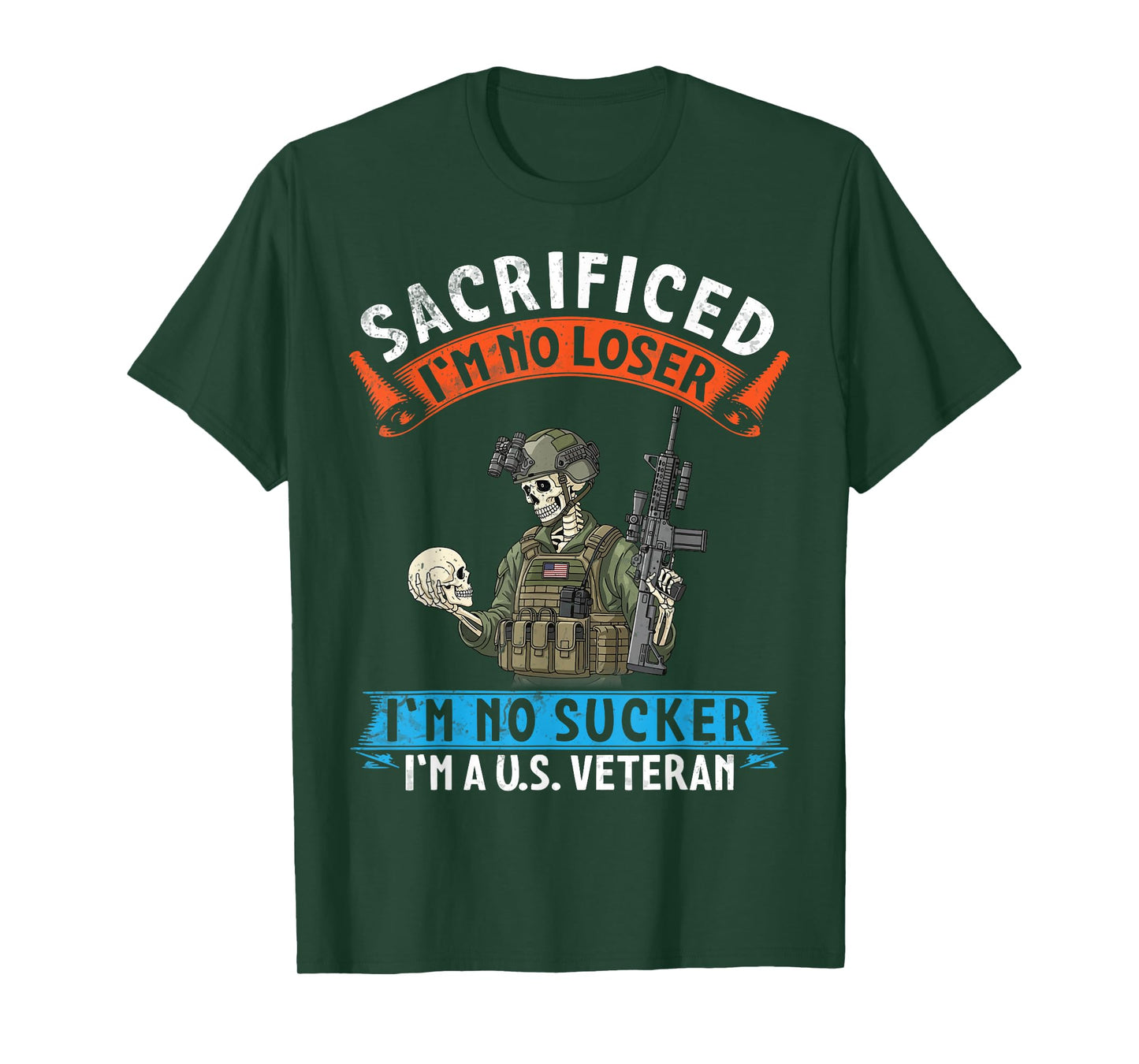 Sacrificed I’m No Loser I’m No Sucker I’m American Veteran T-Shirt